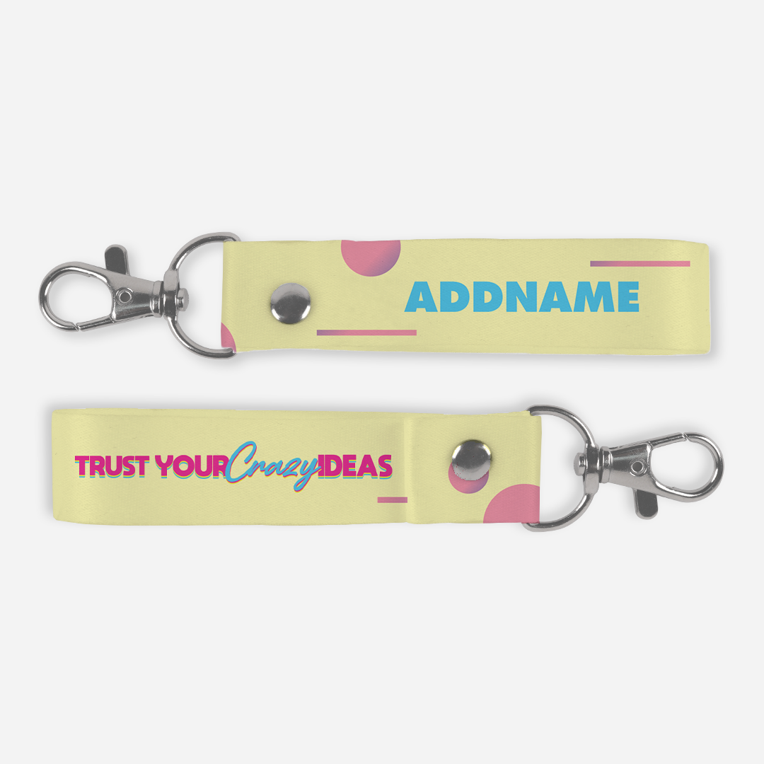 Be Confident Series Keychain Lanyard - Trust Your Crazy Idea - Yellow