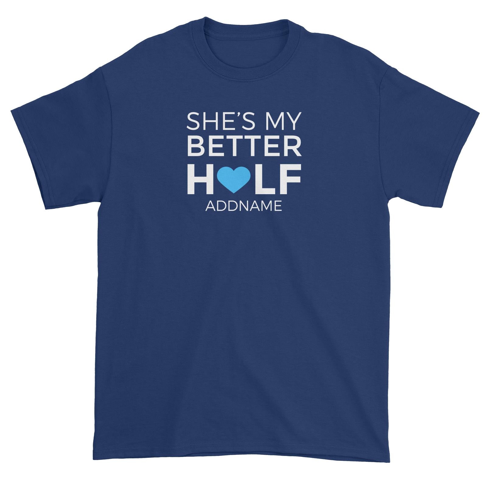 Couple Series She's My Other Half Addname Unisex T-Shirt