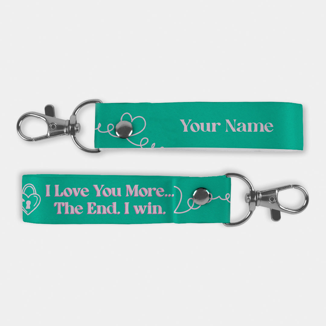 Couple Series “I Love You More” Keychain Lanyard (Add Name)