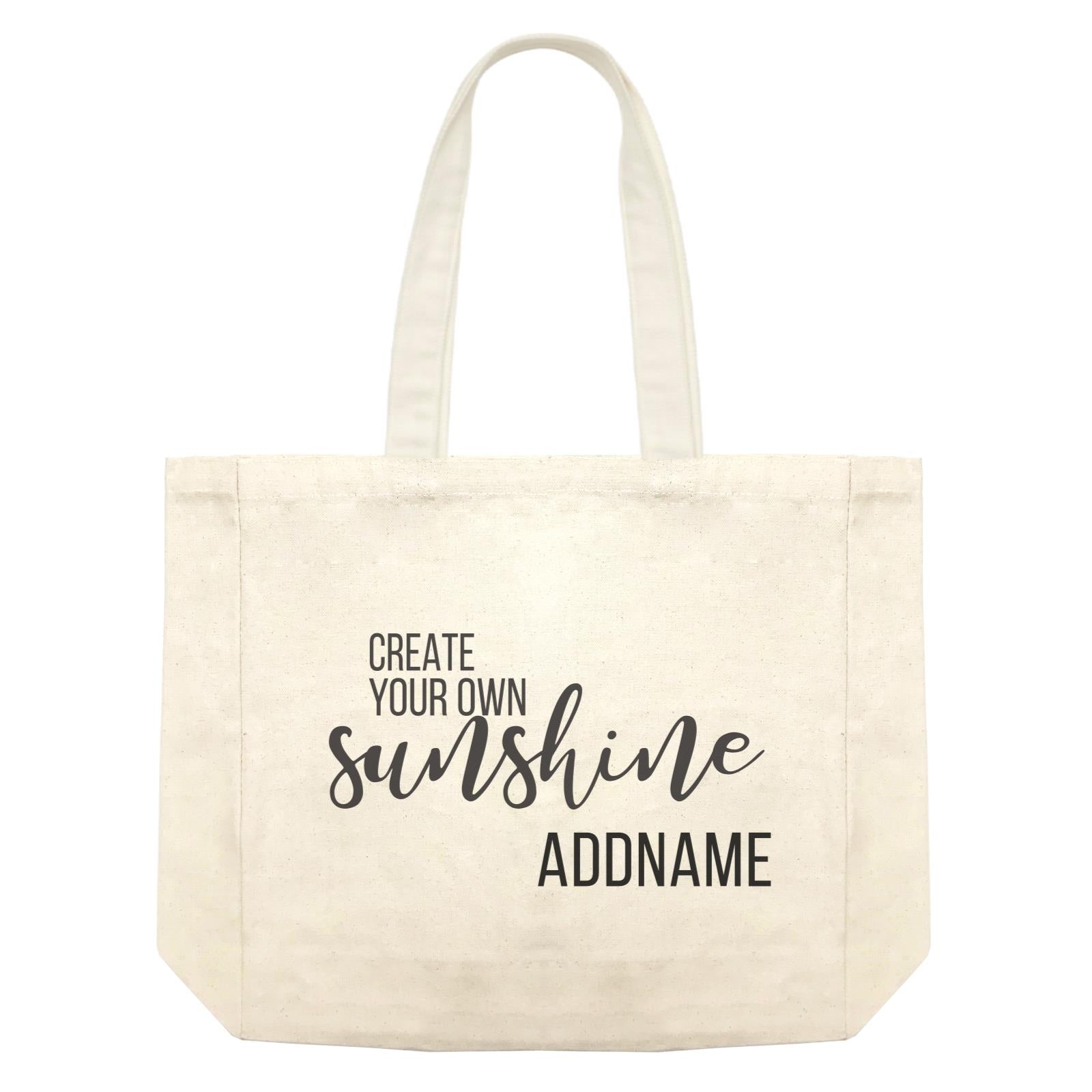 Inspiration Quotes Create Your Own Sunshine Addname Shopping Bag
