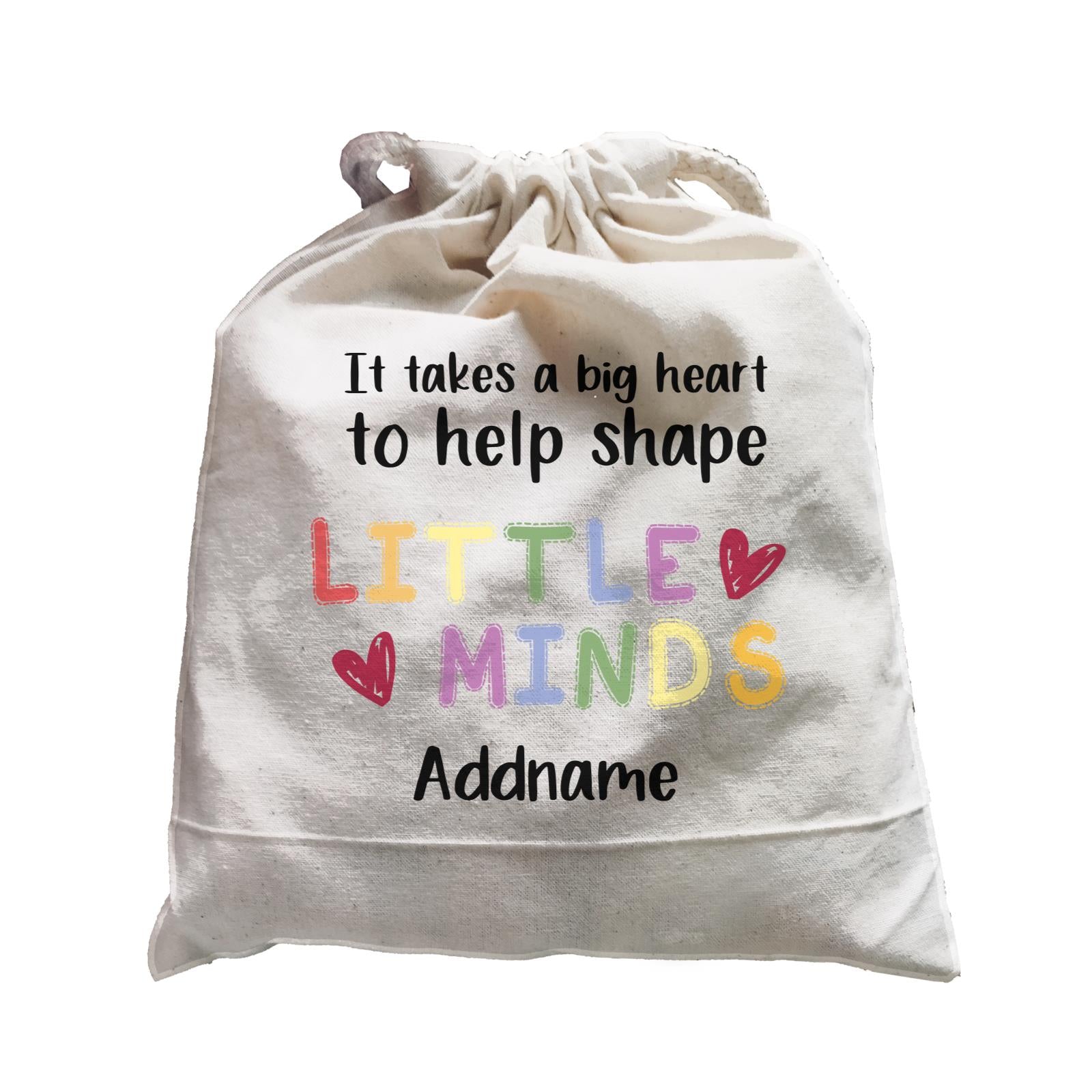 Teacher Quotes 2 It Takes A Big Heart To Help Shape Little Minds Addname Satchel