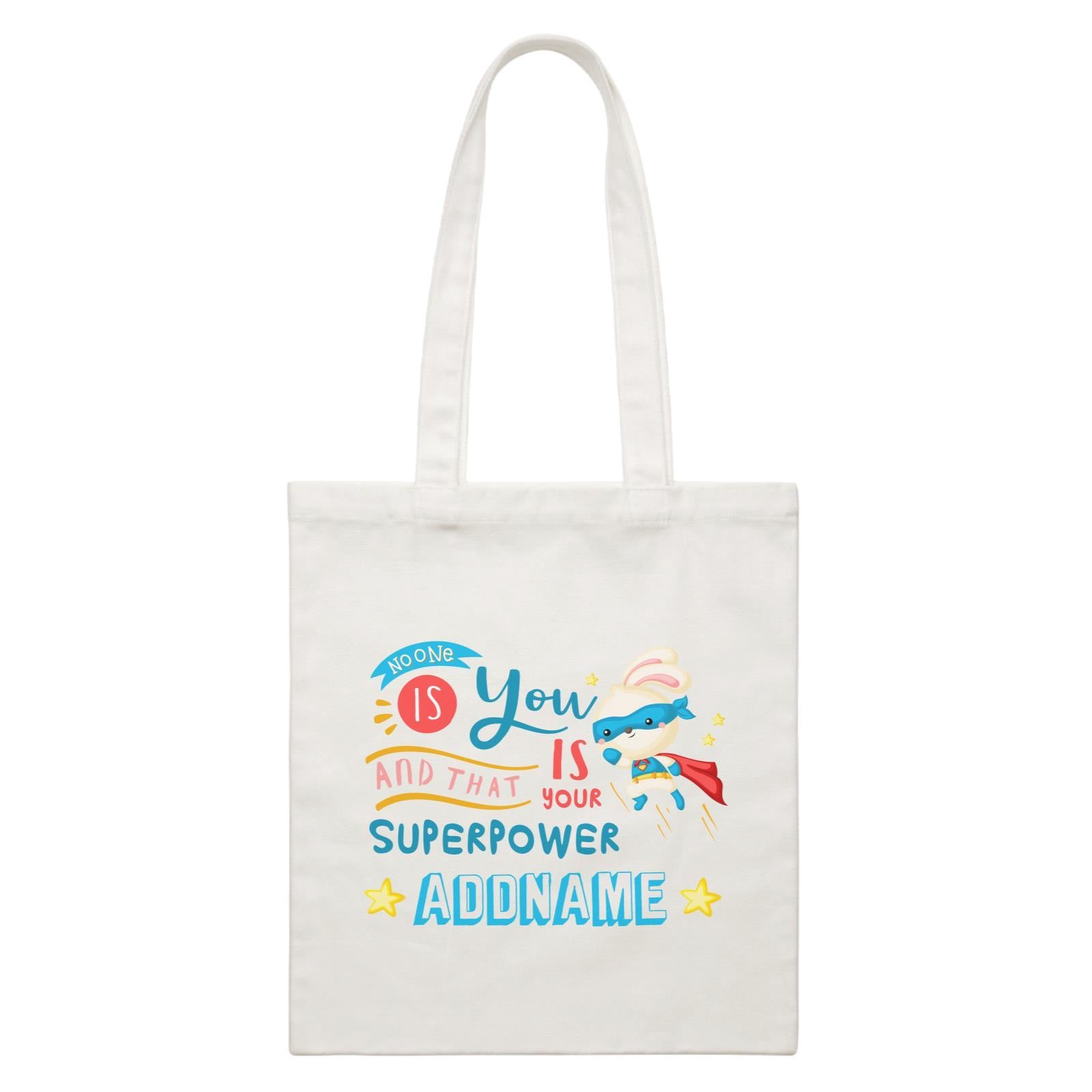 Children's Day Gift Series No One Is You And That Is Your Superpower Blue Addname  Canvas Bag