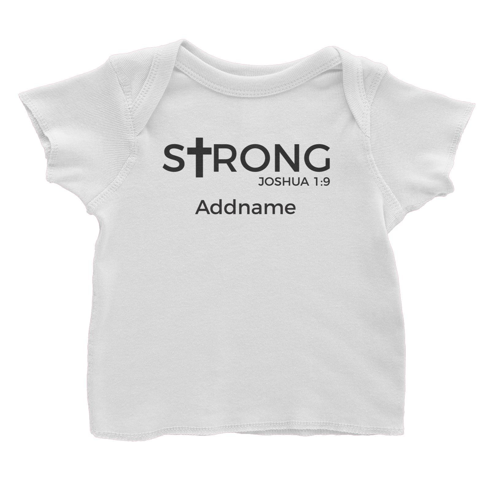 Christian Series Strong Joshua 1.9 Addname Baby T-Shirt