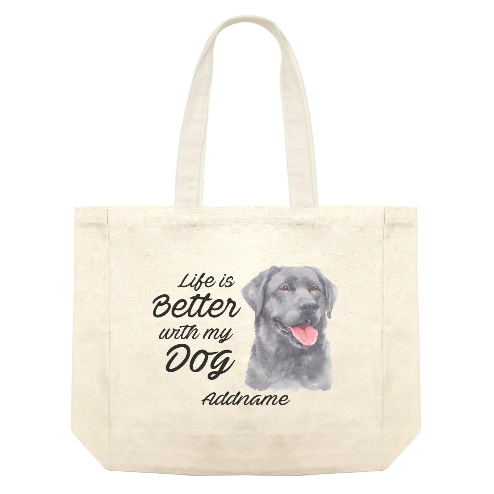 Watercolor Life is Better With My Dog Labrador Black Addname Shopping Bag