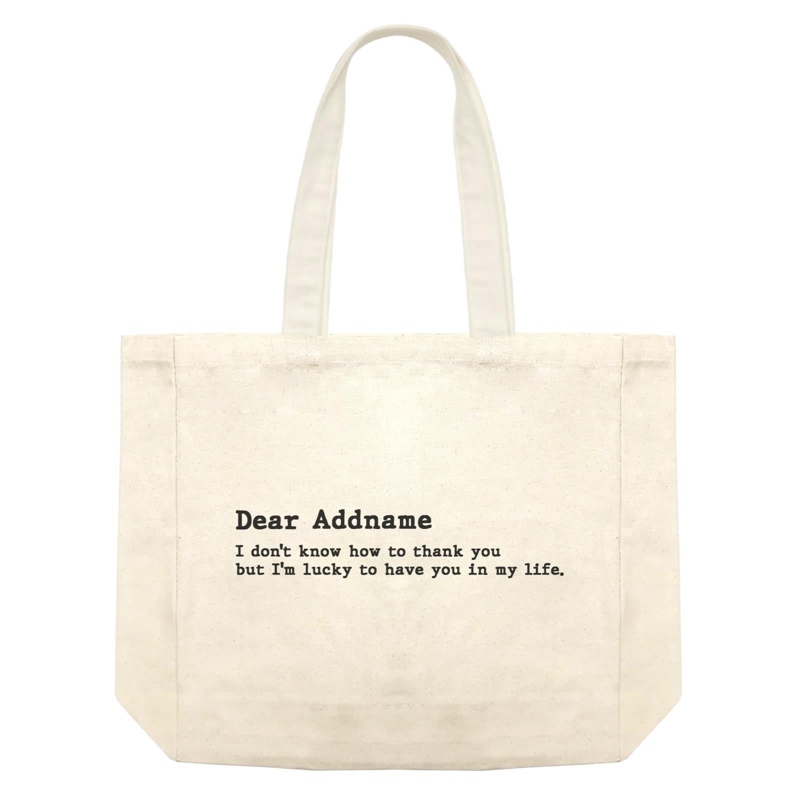 Best Friends Quotes Dear Addname I Don't Know How To Thank You Shopping Bag