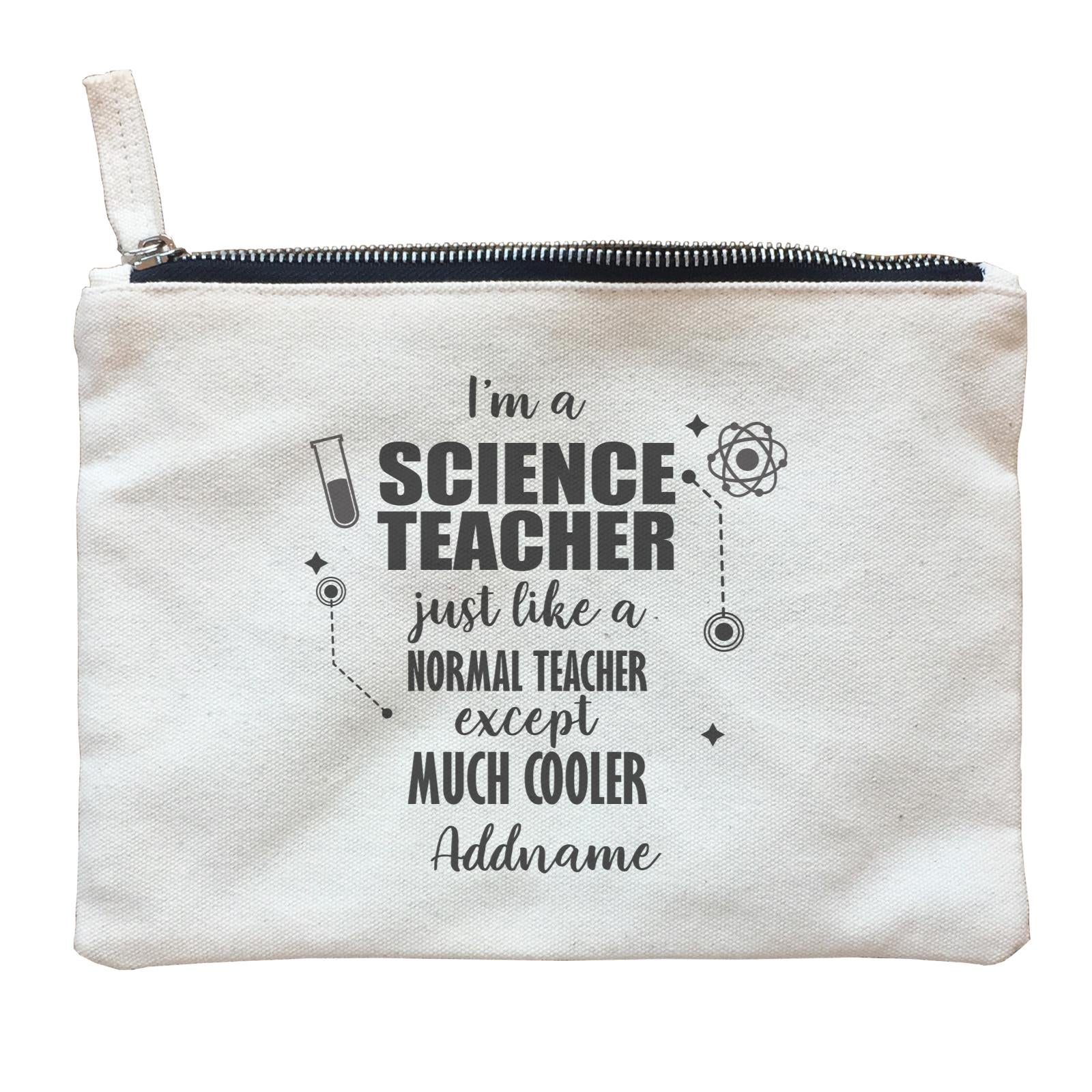 Subject Teachers 1 I'm A Science Teacher Addname Zipper Pouch