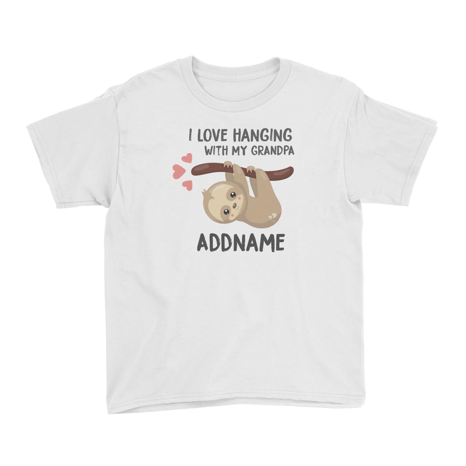 Cute Sloth I Love Hanging With My Grandpa Addname Kid's T-Shirt