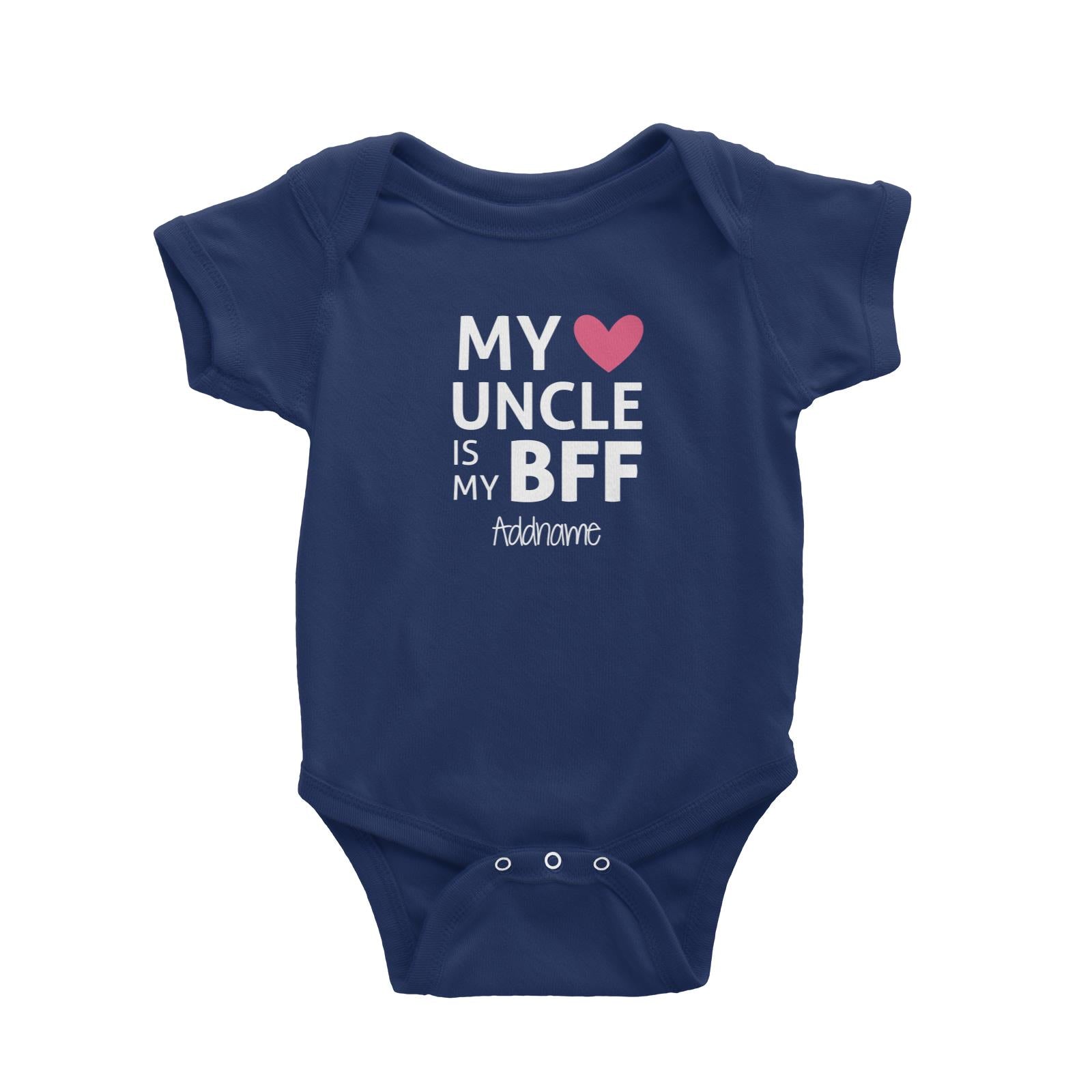 My Uncle Is My BFF Addname Baby Romper