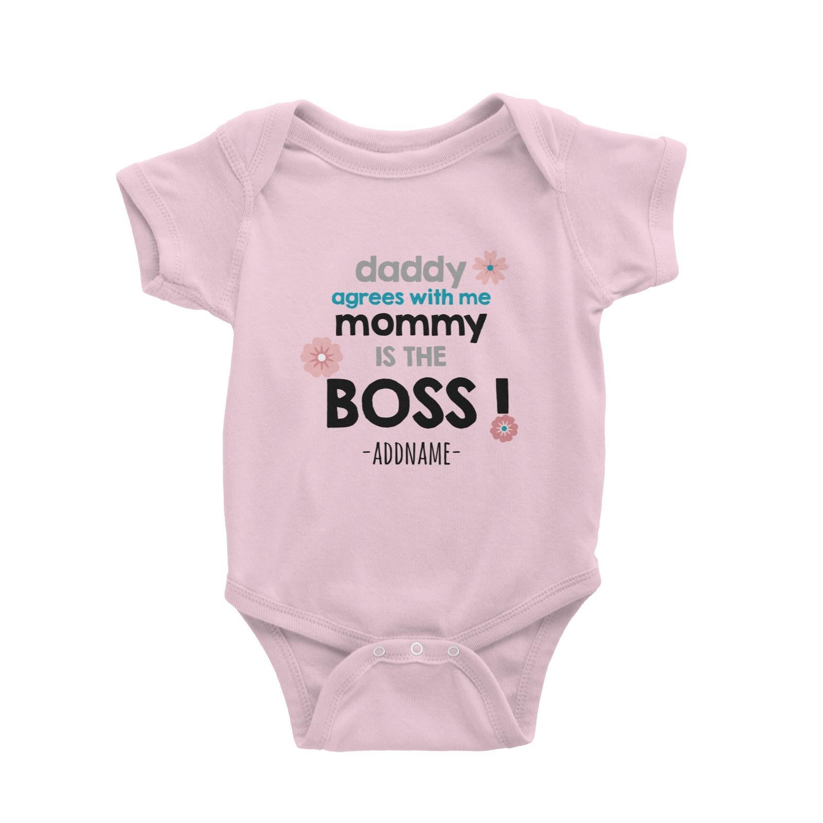 Daddy Agrees with Me Mommy is the Boss Addname Baby Romper Personalizable Designs Basic Newborn