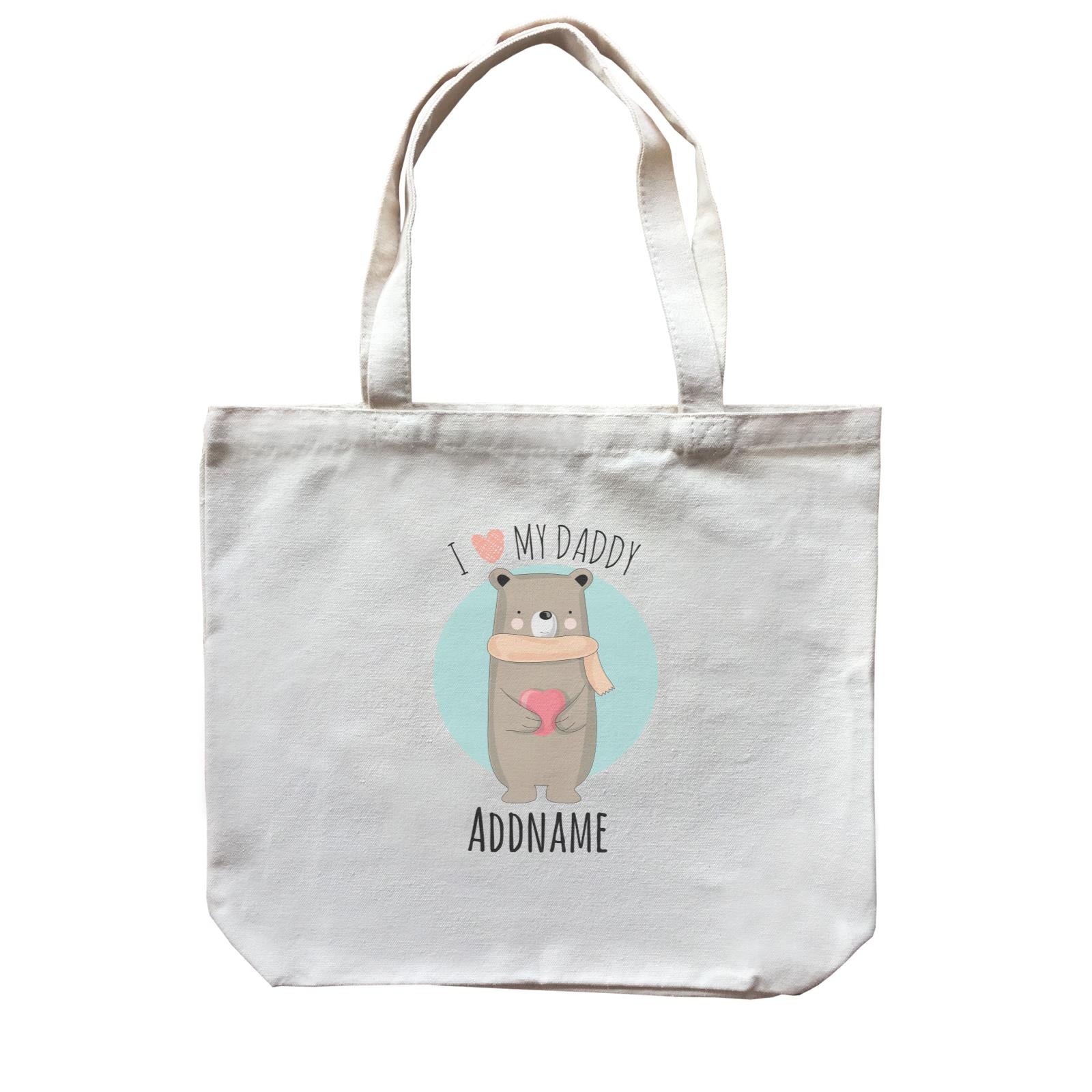 Sweet Animals Sketches Bear I Love My Daddy Canvas Bag