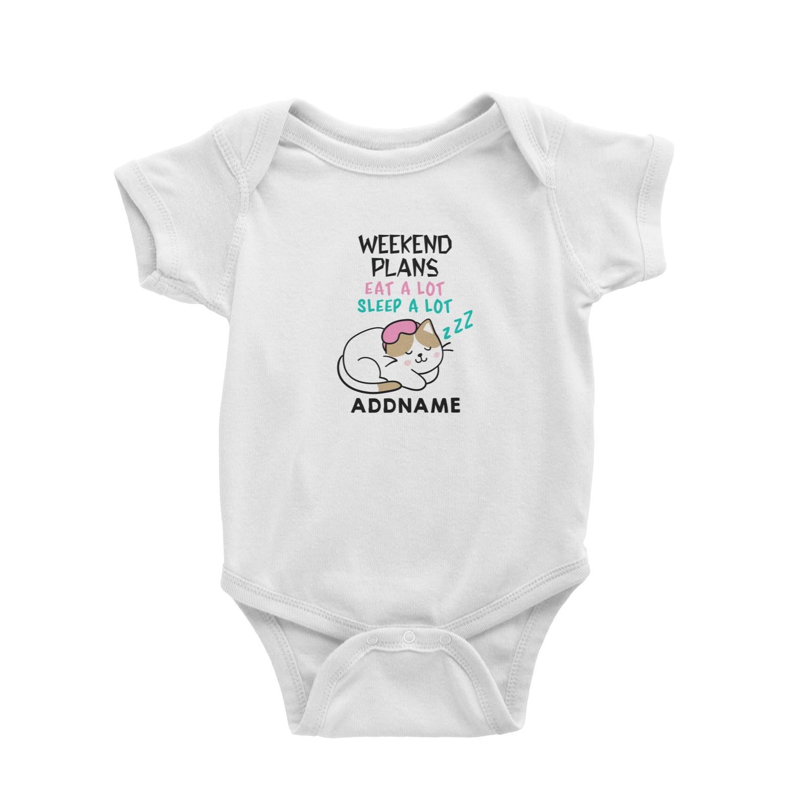 Cool Vibrant Series Weekend Plans Cat Eat Sleep A Lot Addname Baby Romper