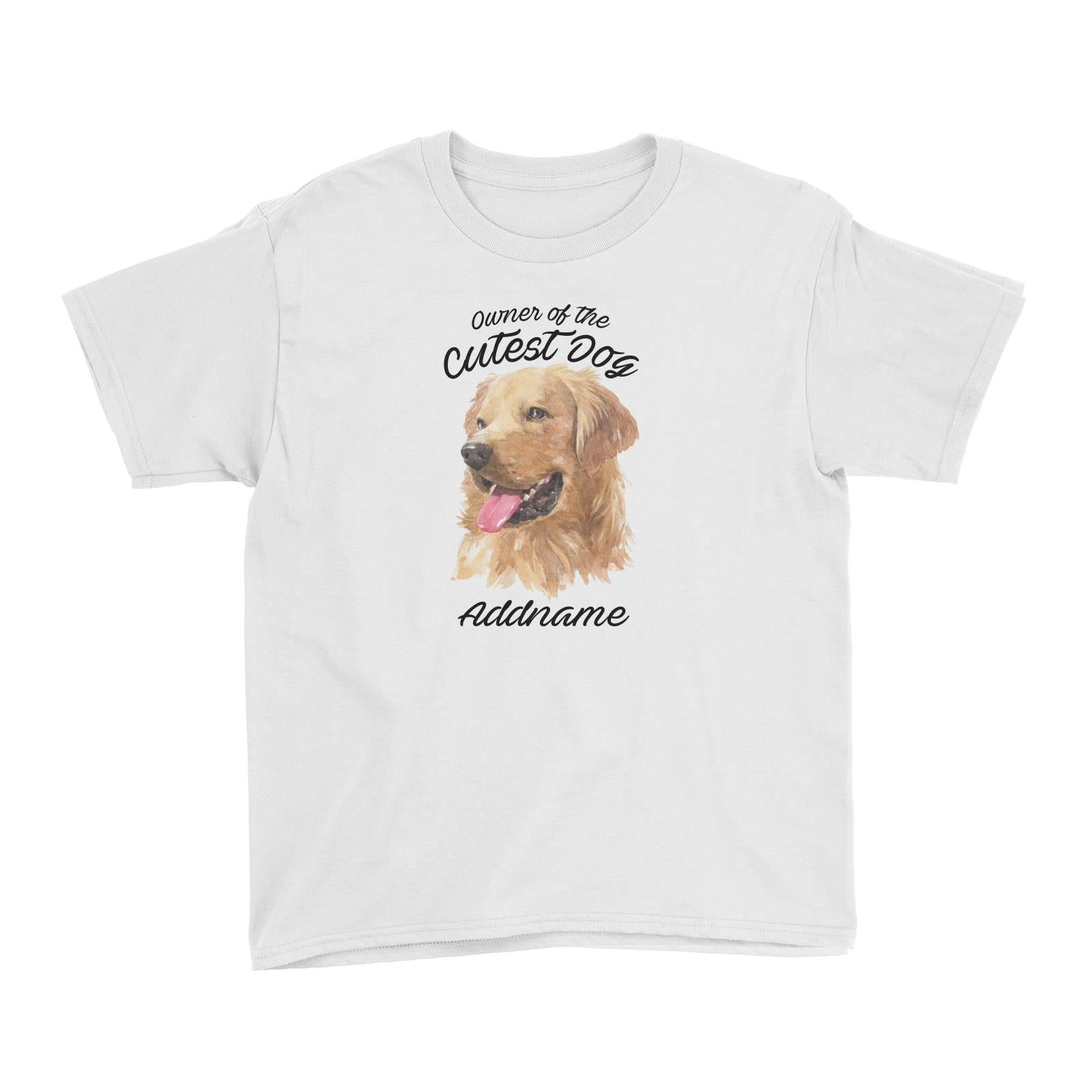 Watercolor Dog Owner Of The Cutest Dog Golden Retriever Left Addname Kid's T-Shirt