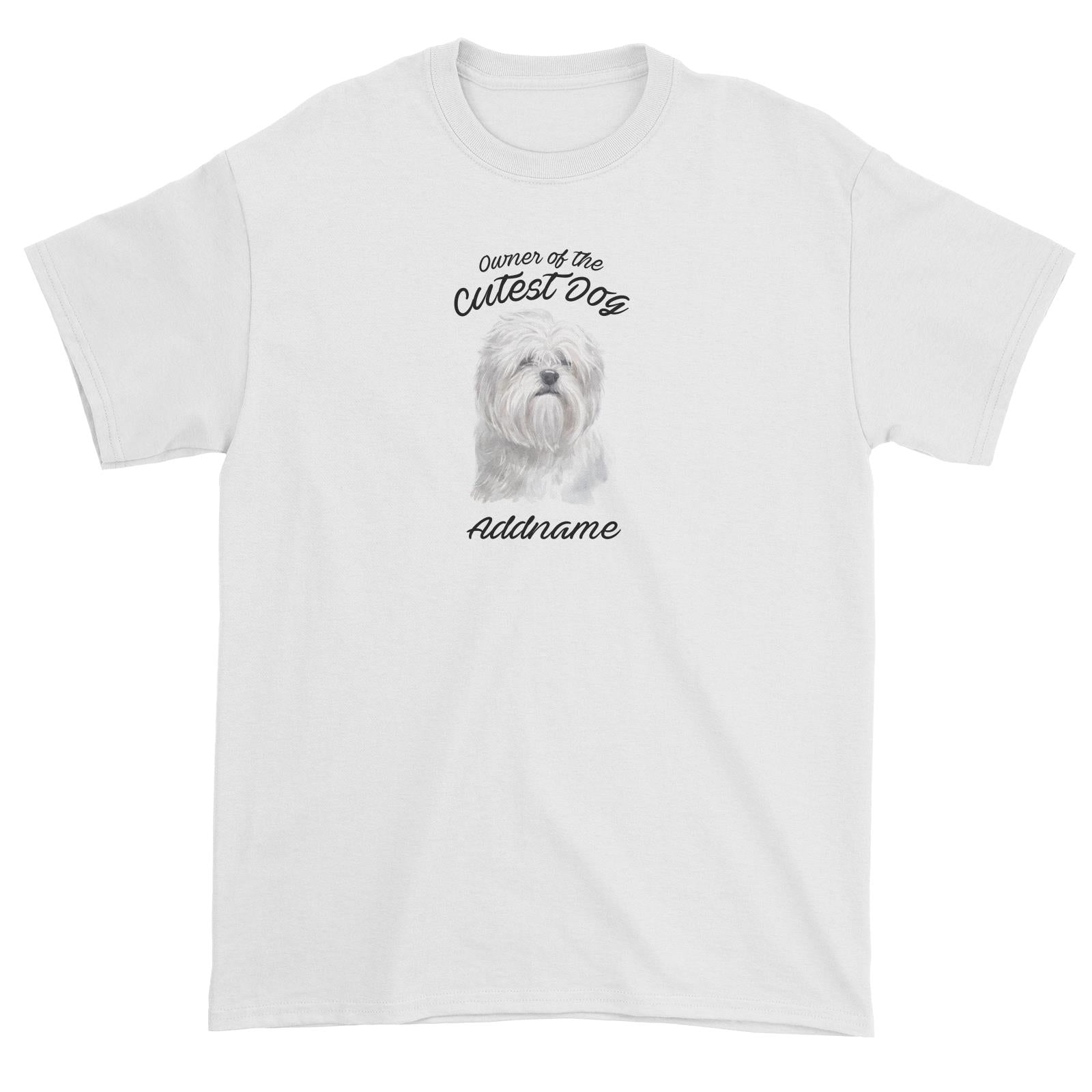 Watercolor Dog Owner Of The Cutest Dog Lhasa Apso Addname Unisex T-Shirt