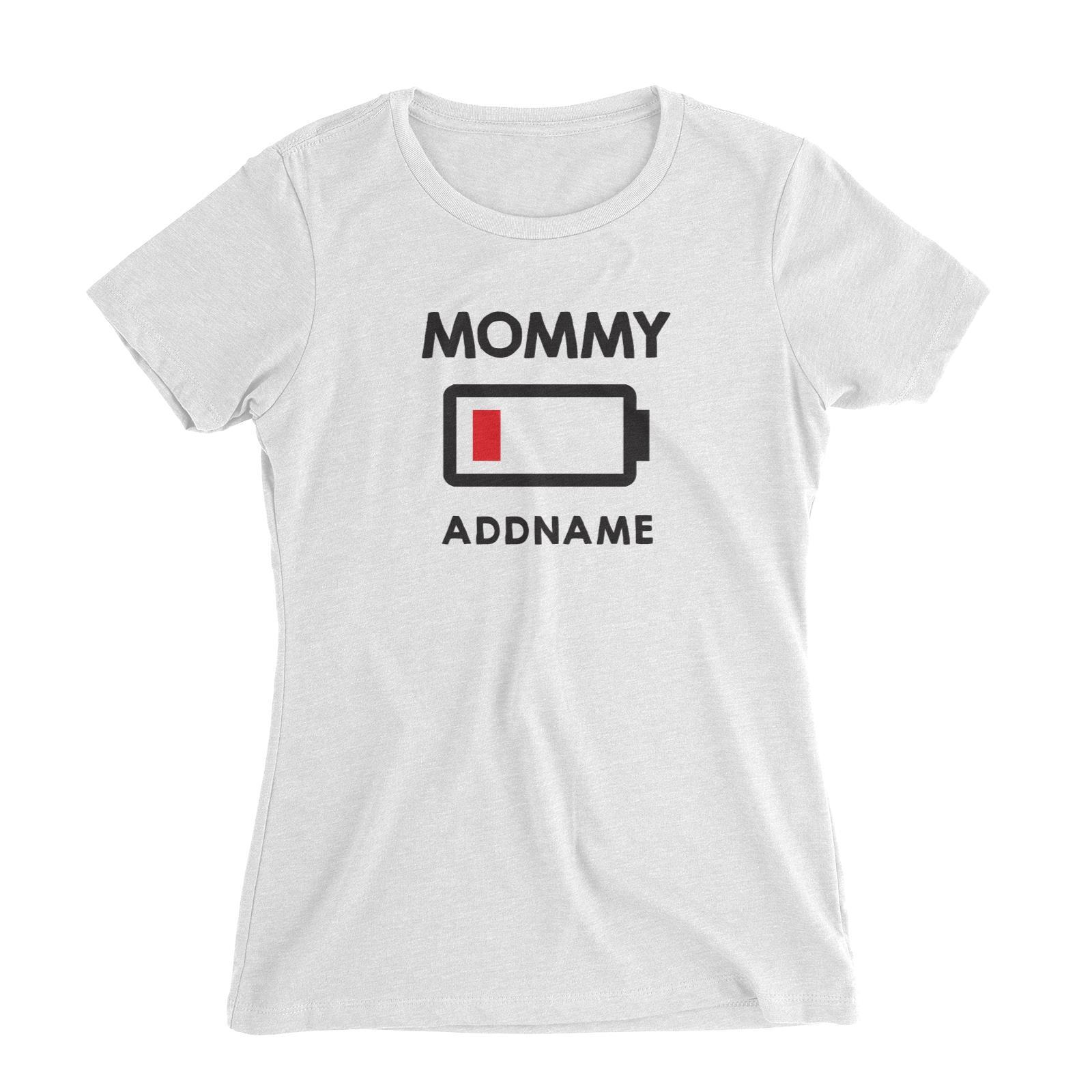 Battery Low Mommy Addname Women's Slim Fit T-Shirt  Matching Family Personalizable Designs