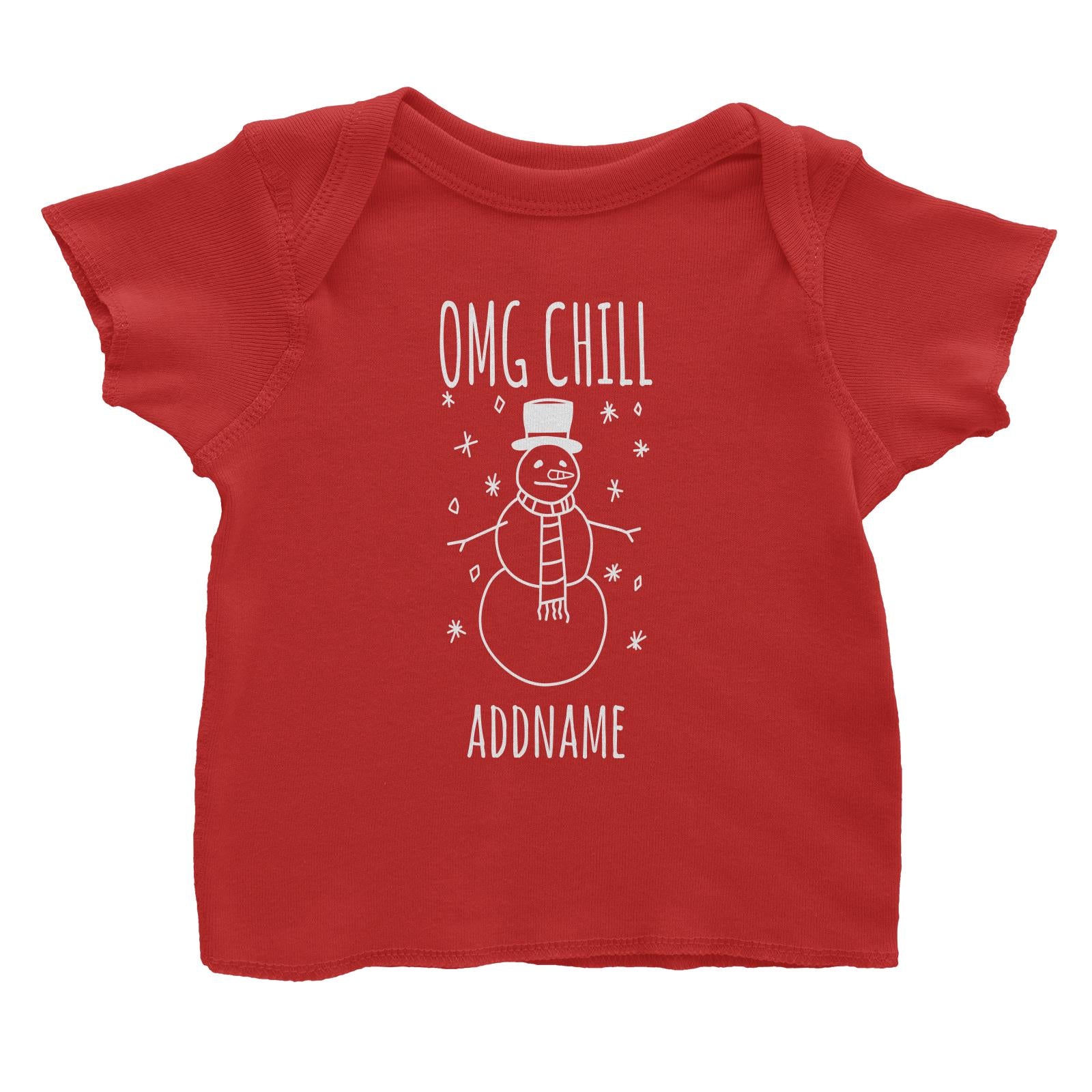 OMG Chill Snowman Doodle Addname Baby T-Shirt  Christmas Matching Family Funny Personalizable Designs