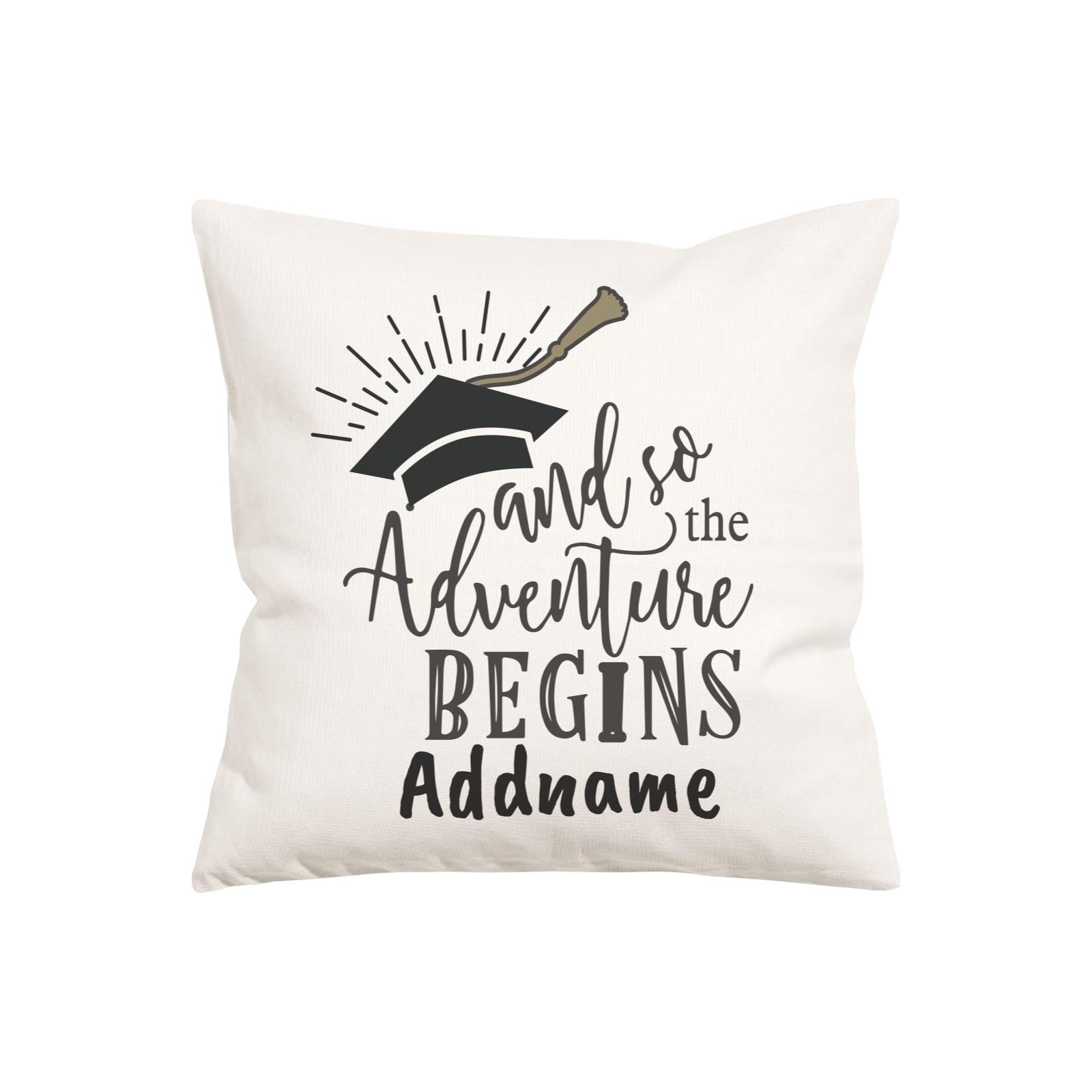 Graduation Series And So The Adventure Begins Pillow Cushion Cover with Inner Cushion