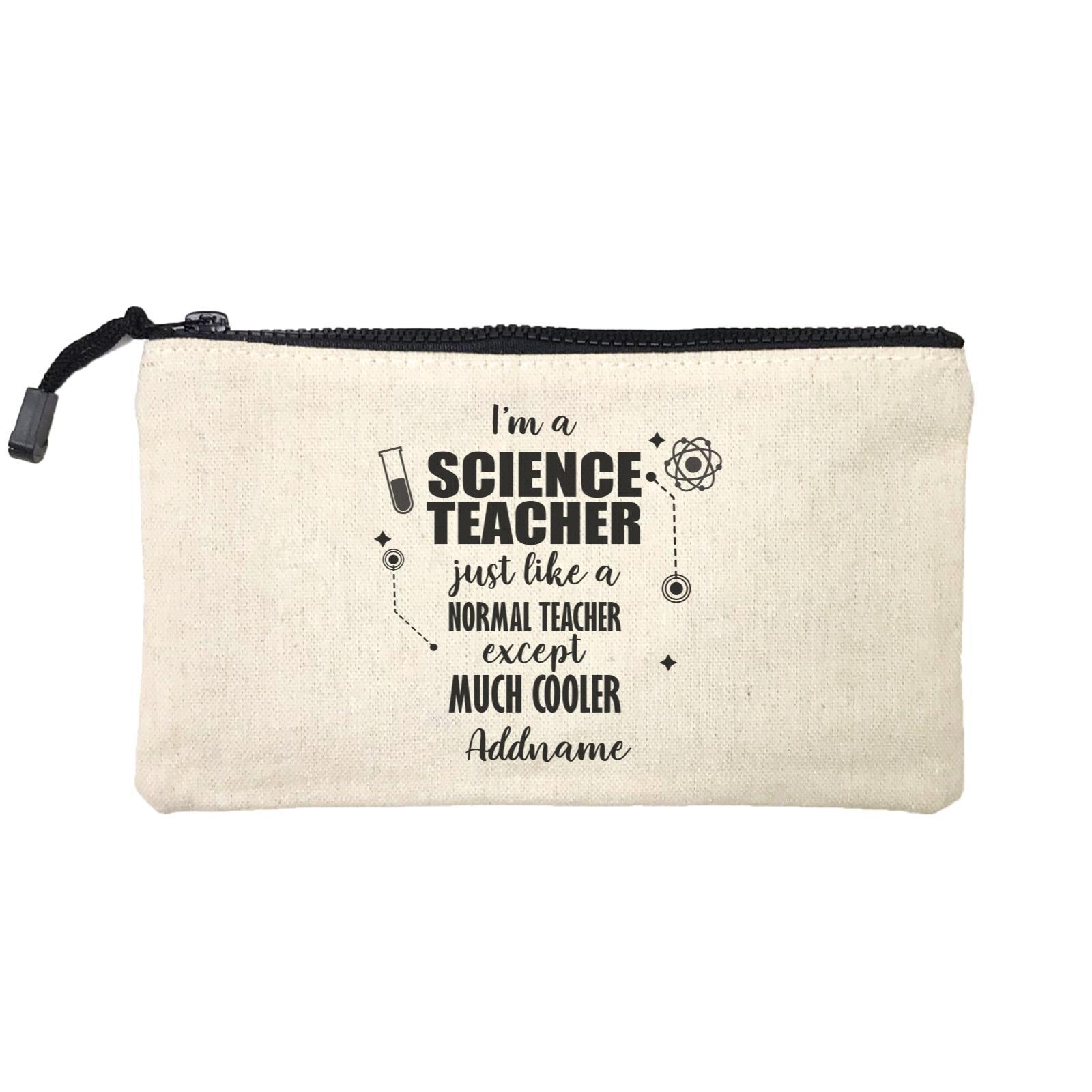 Subject Teachers 1 I'm A Science Teacher Addname Mini Accessories Stationery Pouch