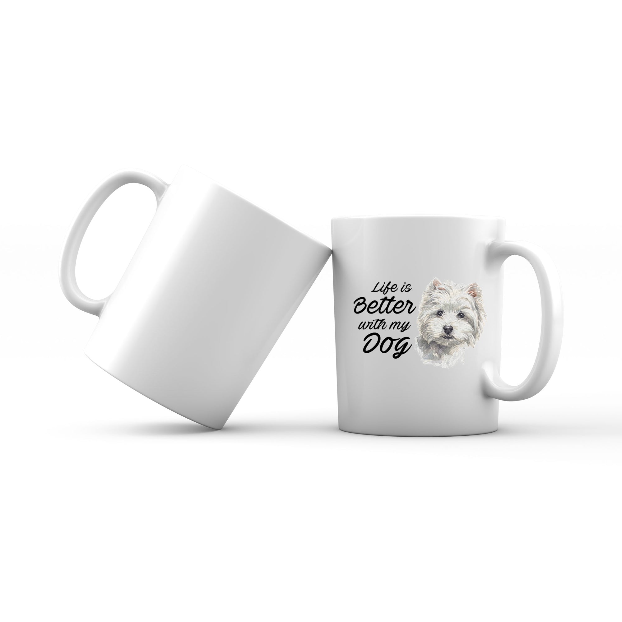 Watercolor Life is Better With My Dog West Highland White Terrier Addname Mug