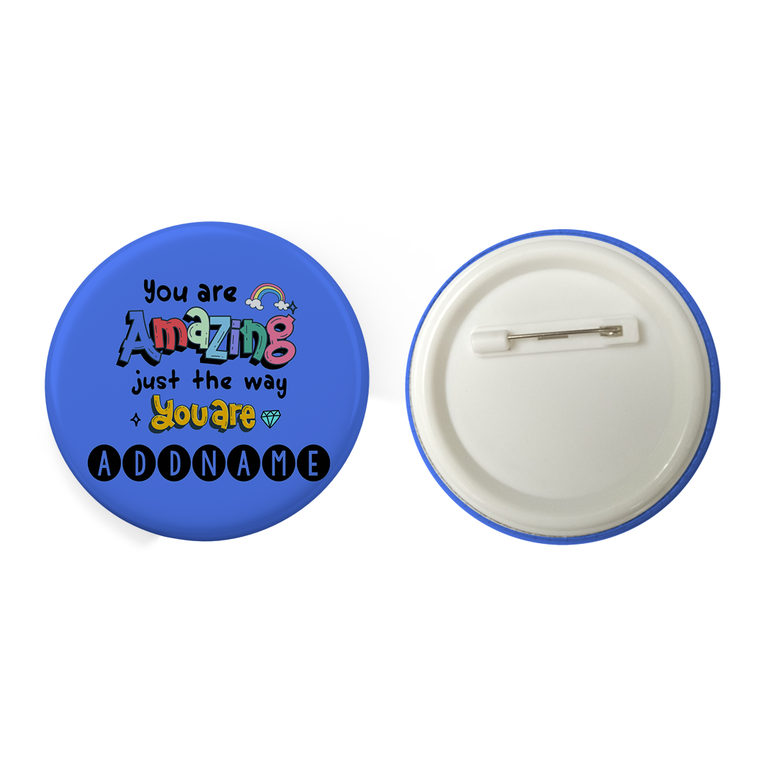 Children's Day Gift Series You Are Amazing Addname Button Badge with Back Pin (58mm)