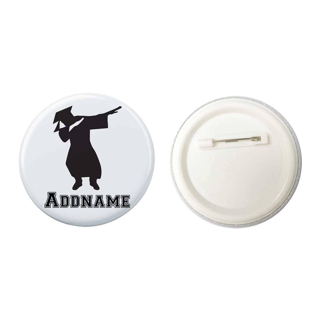 Graduation Series Dab Button Badge with Back Pin (58mm)