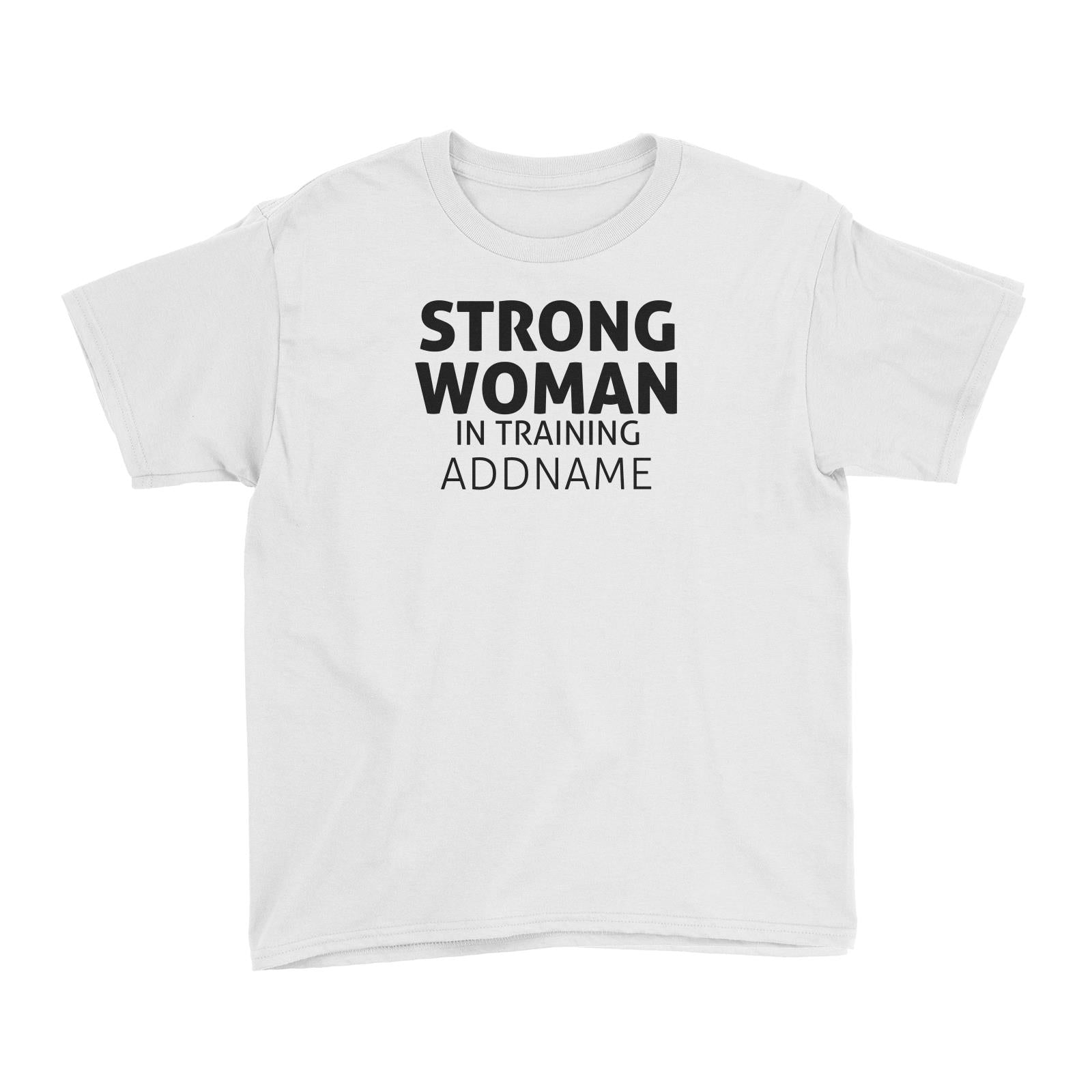 Strong Woman In Training Kid's T-Shirt