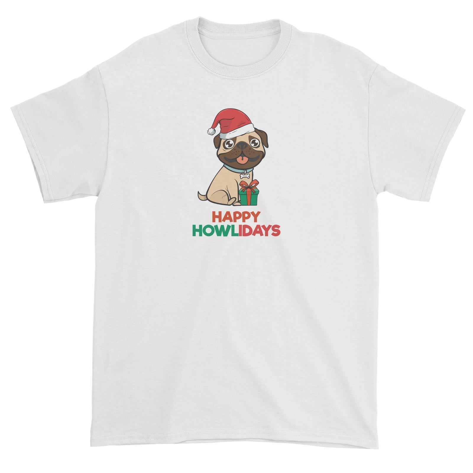 Happy Howlidays Pug Unisex T-Shirt Christmas Animal Funny Cute Dog Lover