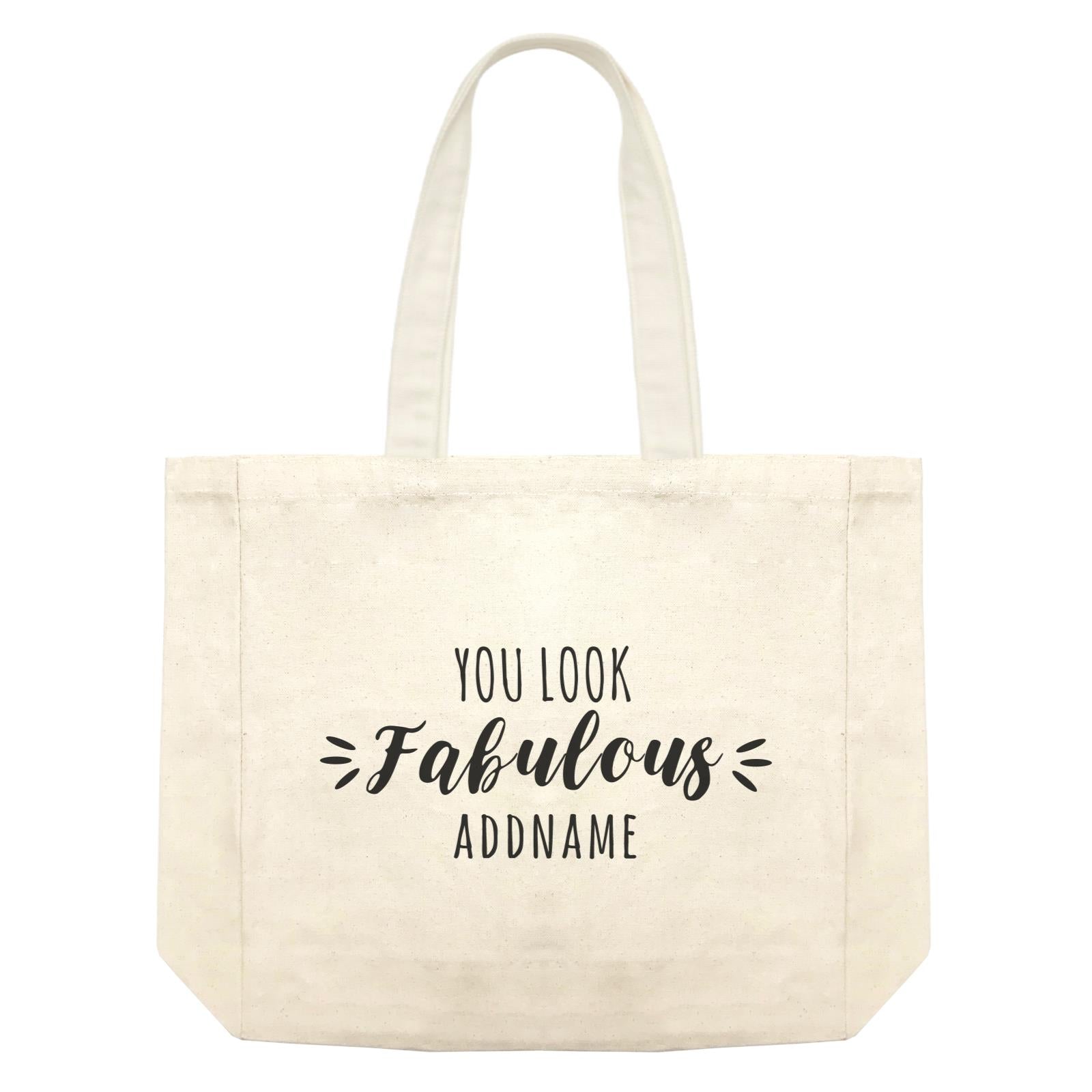 Best Friends Quotes You Look Fabulous Addname Shopping Bag