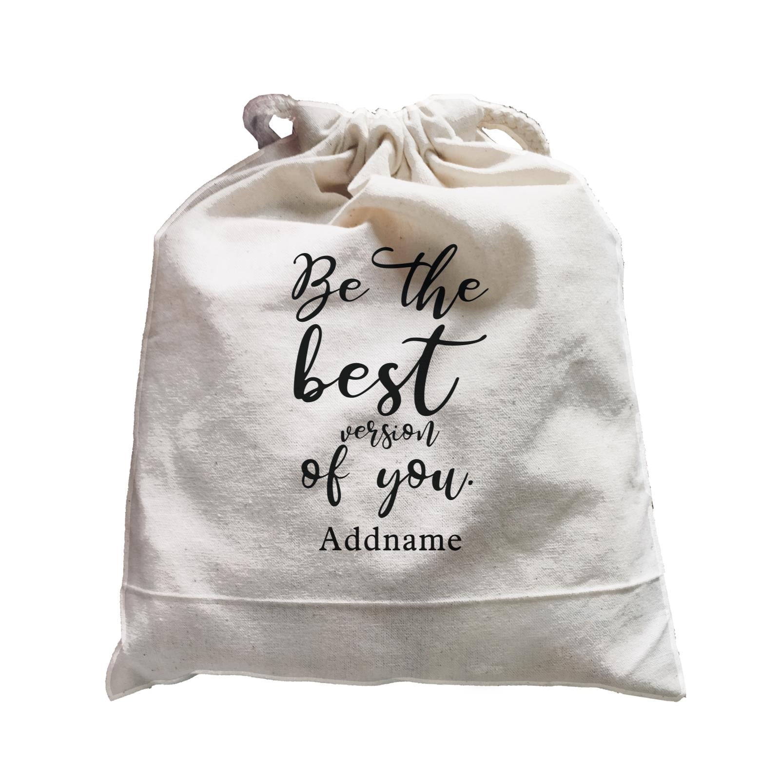 Inspiration Quotes Be The Best Version Of You Addname Satchel