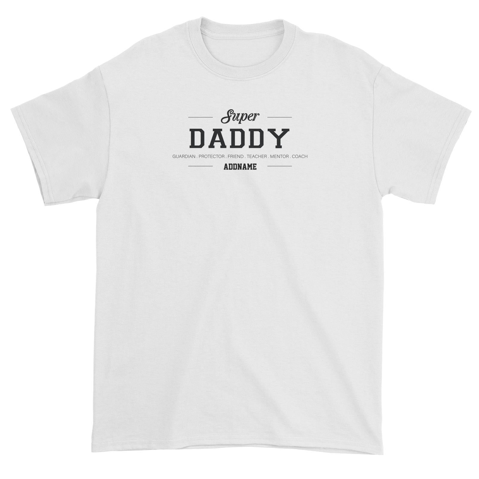 Super Definition Family Super Daddy Addname Unisex T-Shirt