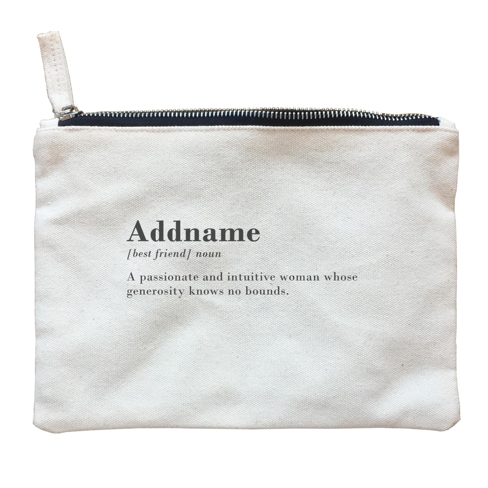 Best Friends Quotes Addname Best Friend Noun A Passionate And Intuitive Woman Zipper Pouch