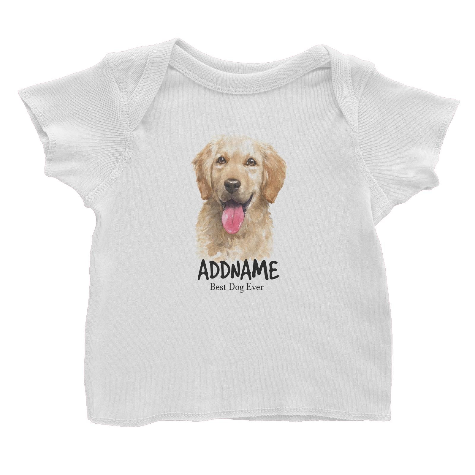 Watercolor Dog Golden Retriever Smile Best Dog Ever Addname Baby T-Shirt