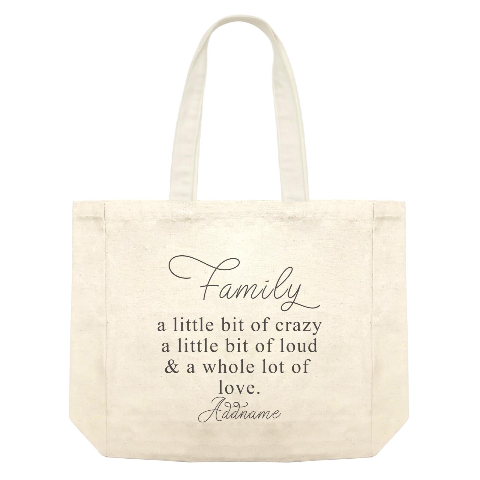 Family Is Everythings Quotes Family A Whole Lot Of Love Addname Shopping Bag