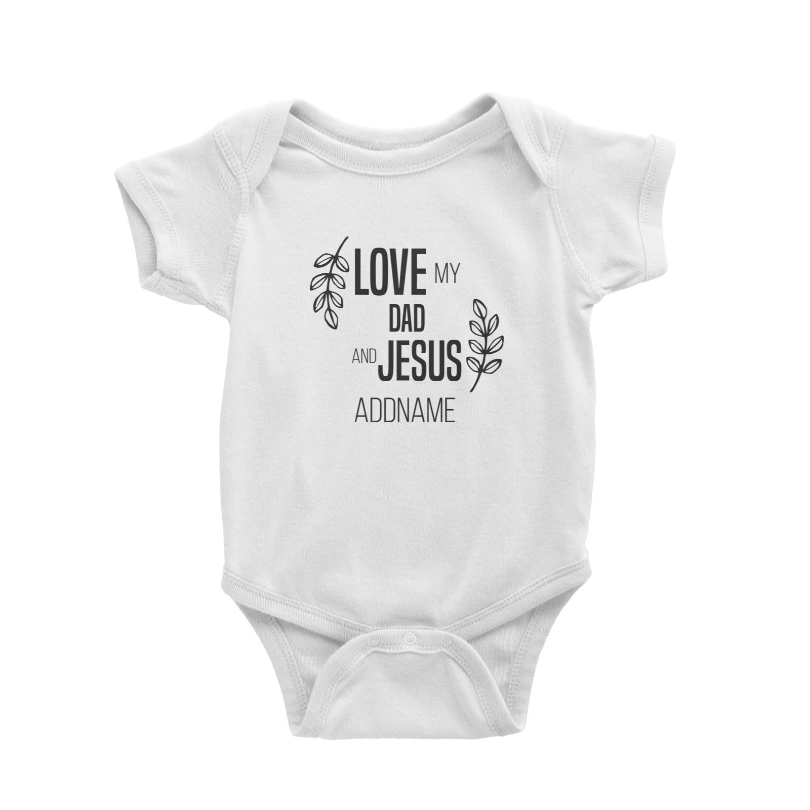 Christian Series Love My Dad And Jesus Addname Baby Romper