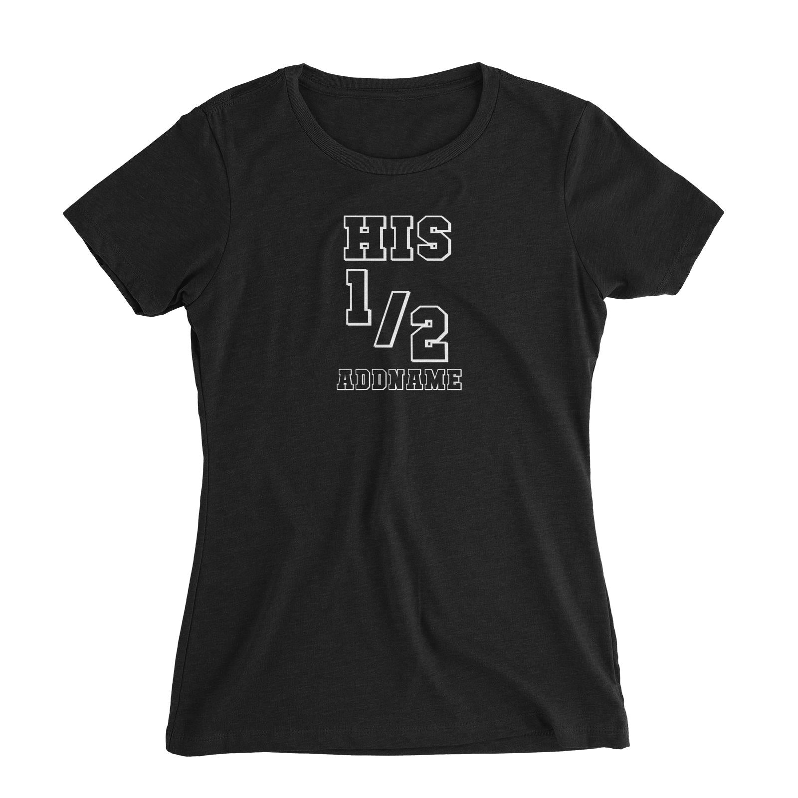 Couple Series His Half Addname Women Slim Fit T-Shirt
