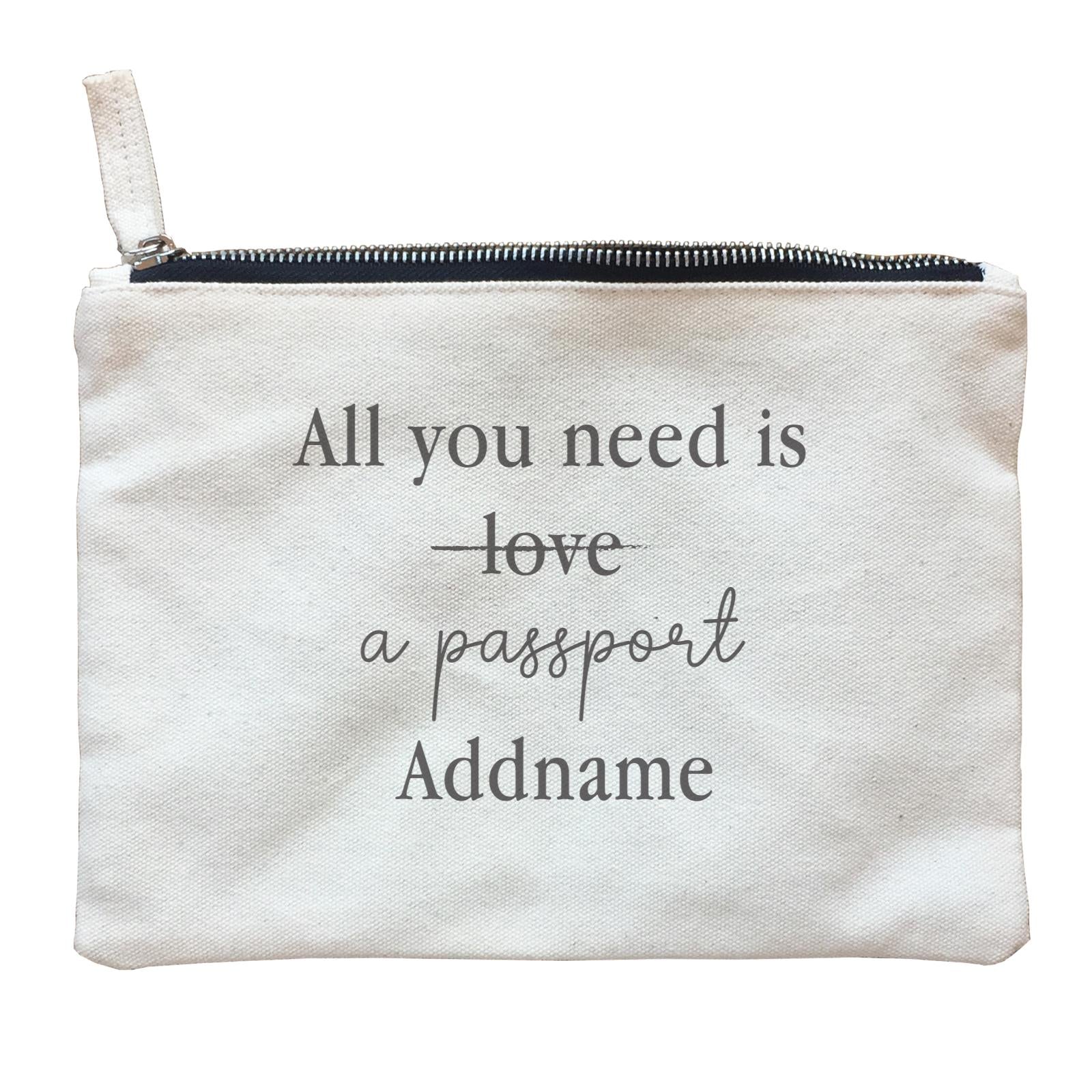 Travel Quotes All You Need Is A Passport Addname Zipper Pouch