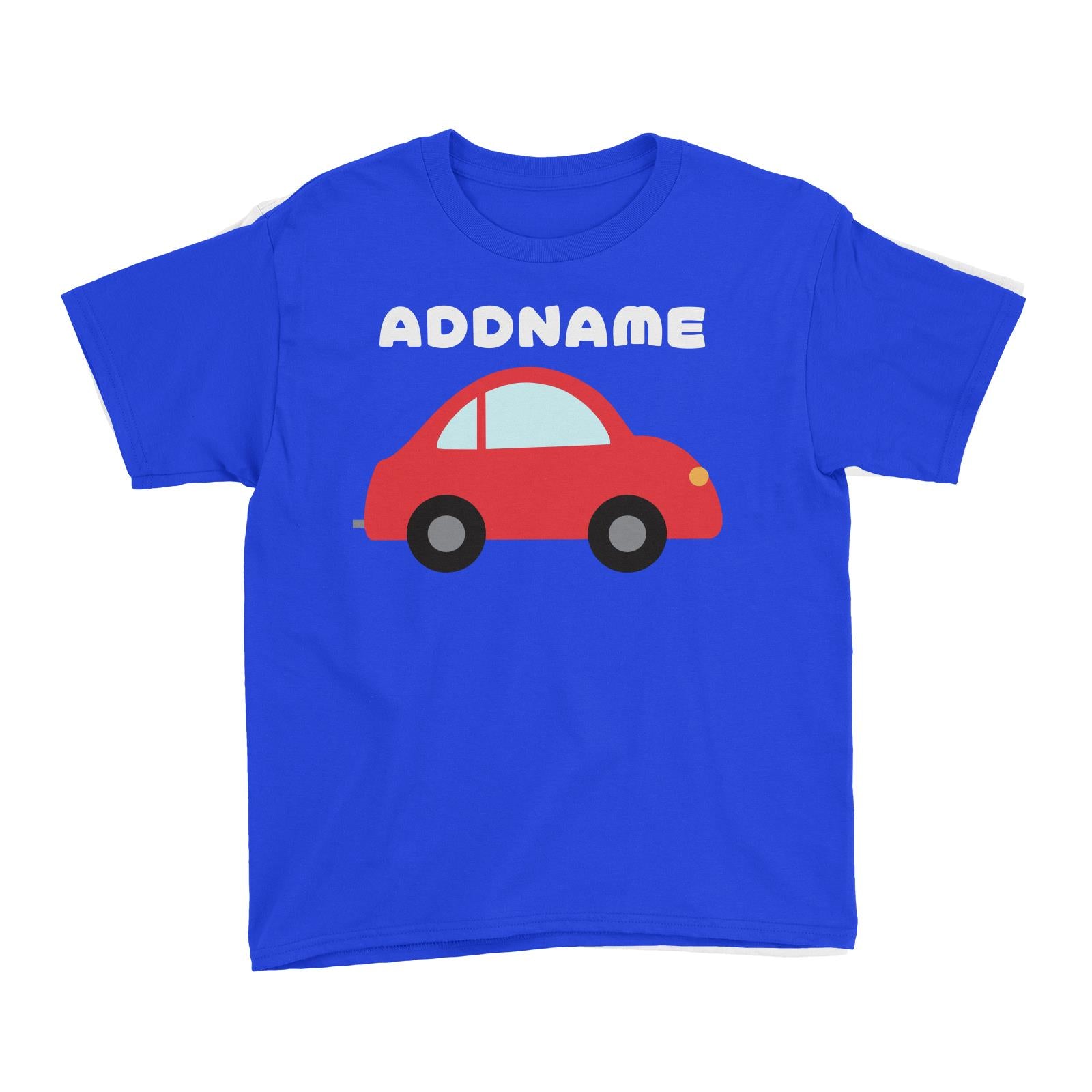 Transportation Car Addname Kid's T-Shirt