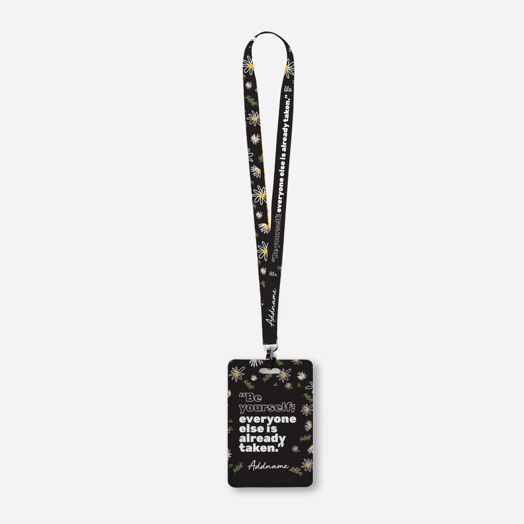 Be Confident Series Lanyard With Cardholder - Daises with Quote - Be Yourself, Everyone Else Is Already Taken
