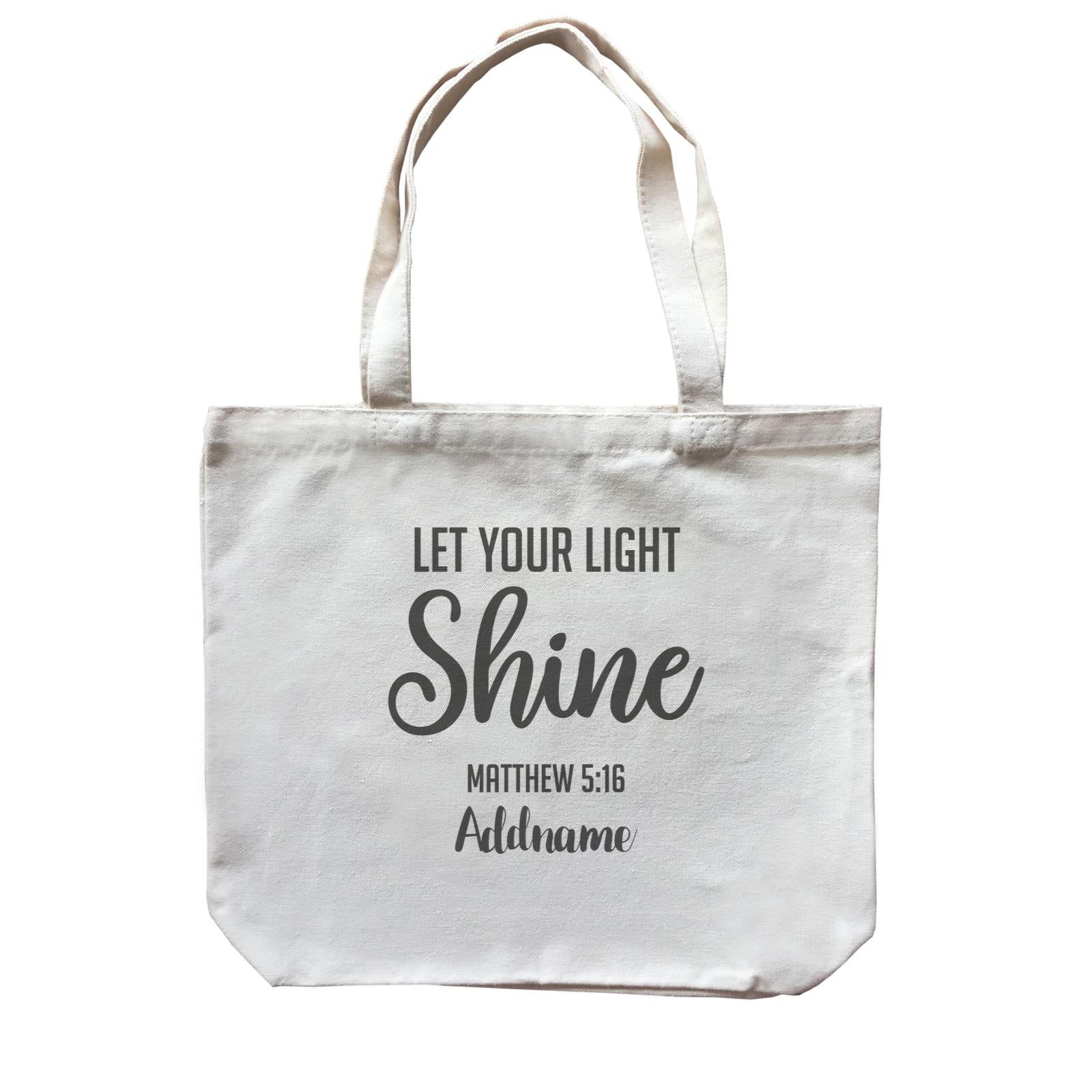 Christian Series Let Your Light Shine Matthew 5.16 Addname Canvas Bag