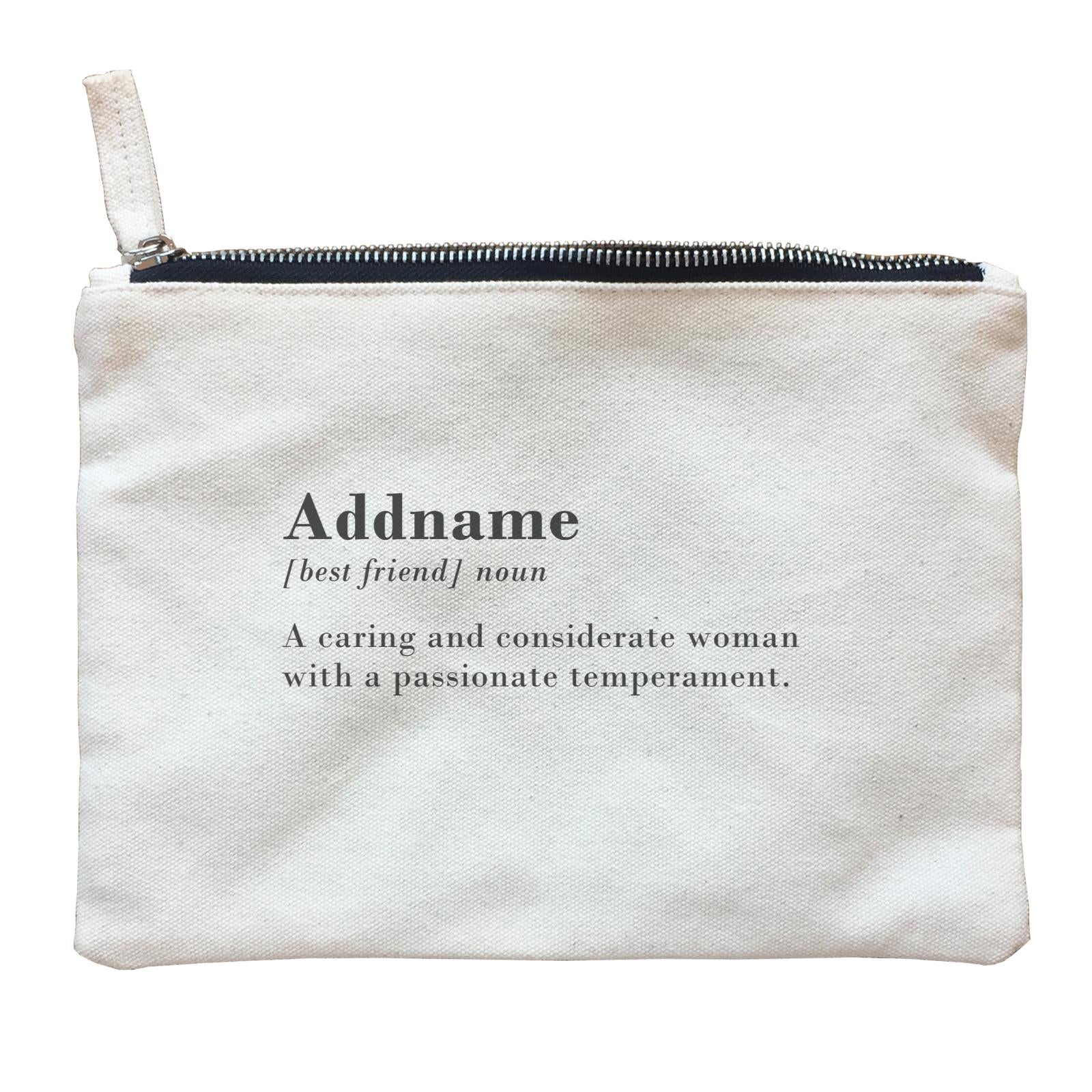 Best Friends Quotes Addname Best Friend Noun A Caring And Considerate Woman Zipper Pouch