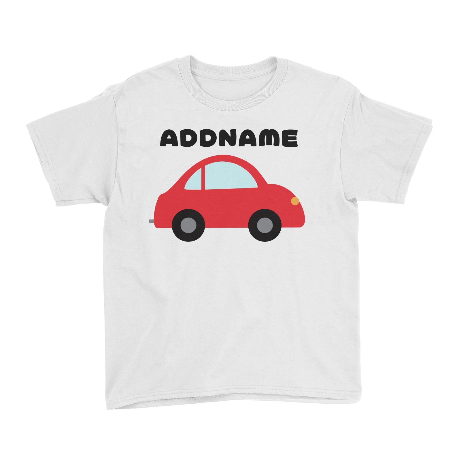 Transportation Car Addname Kid's T-Shirt