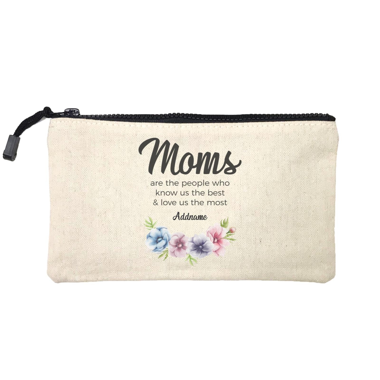 Sweet Mom Quotes 1 Moms Are The People Who Know Us The Best & Love Us The Most Addname Mini Accessories Stationery Pouch