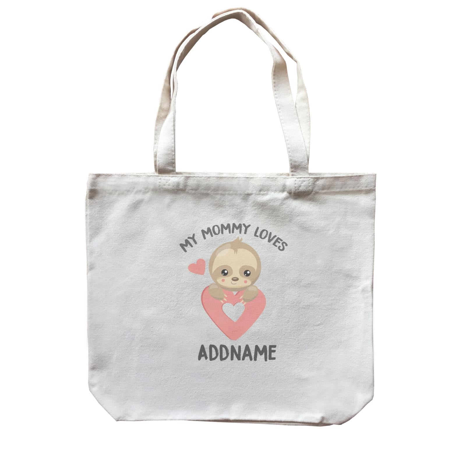 Cute Sloth My Mommy Loves Addname Canvas Bag