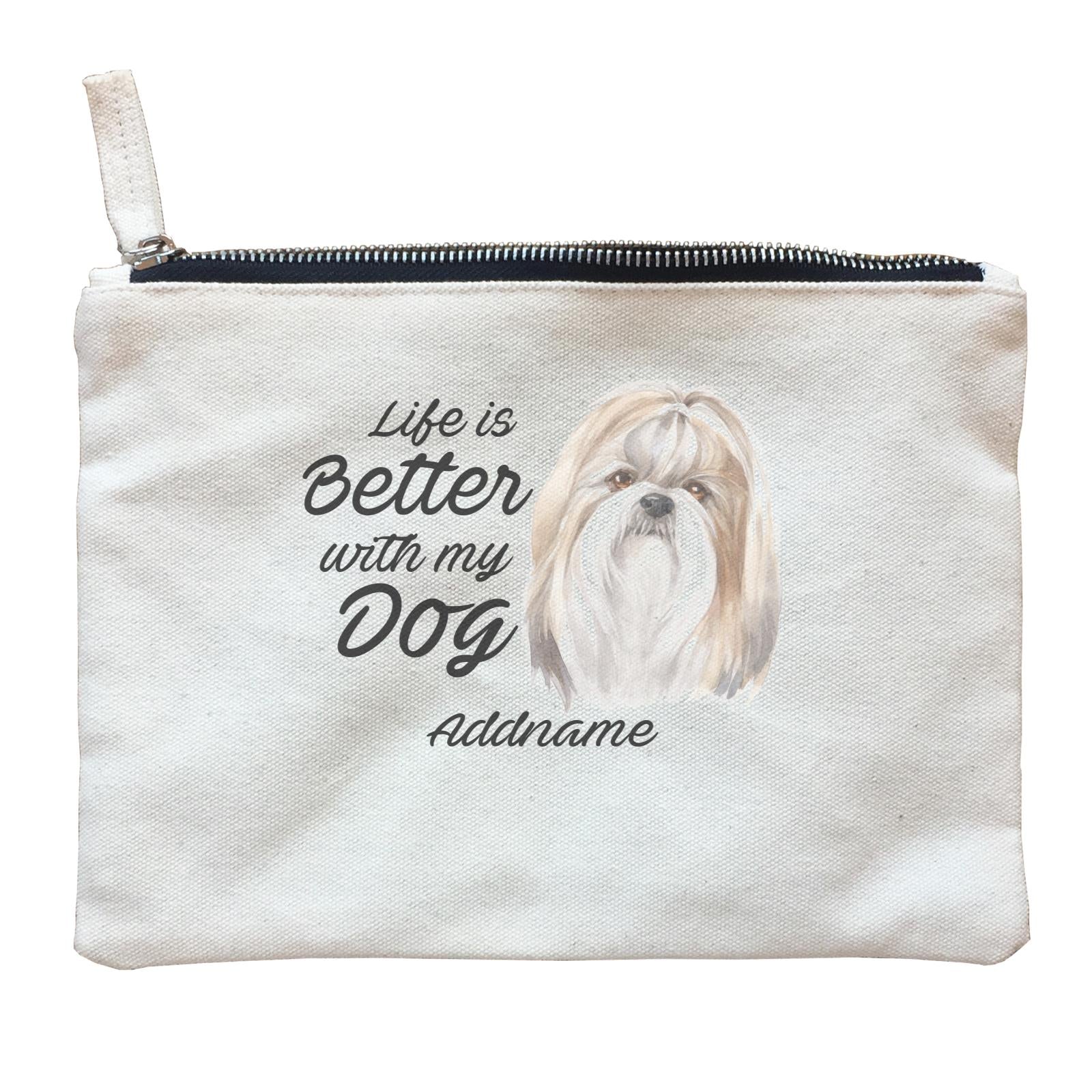 Watercolor Life is Better With My Dog Shih Tzu Addname Zipper Pouch