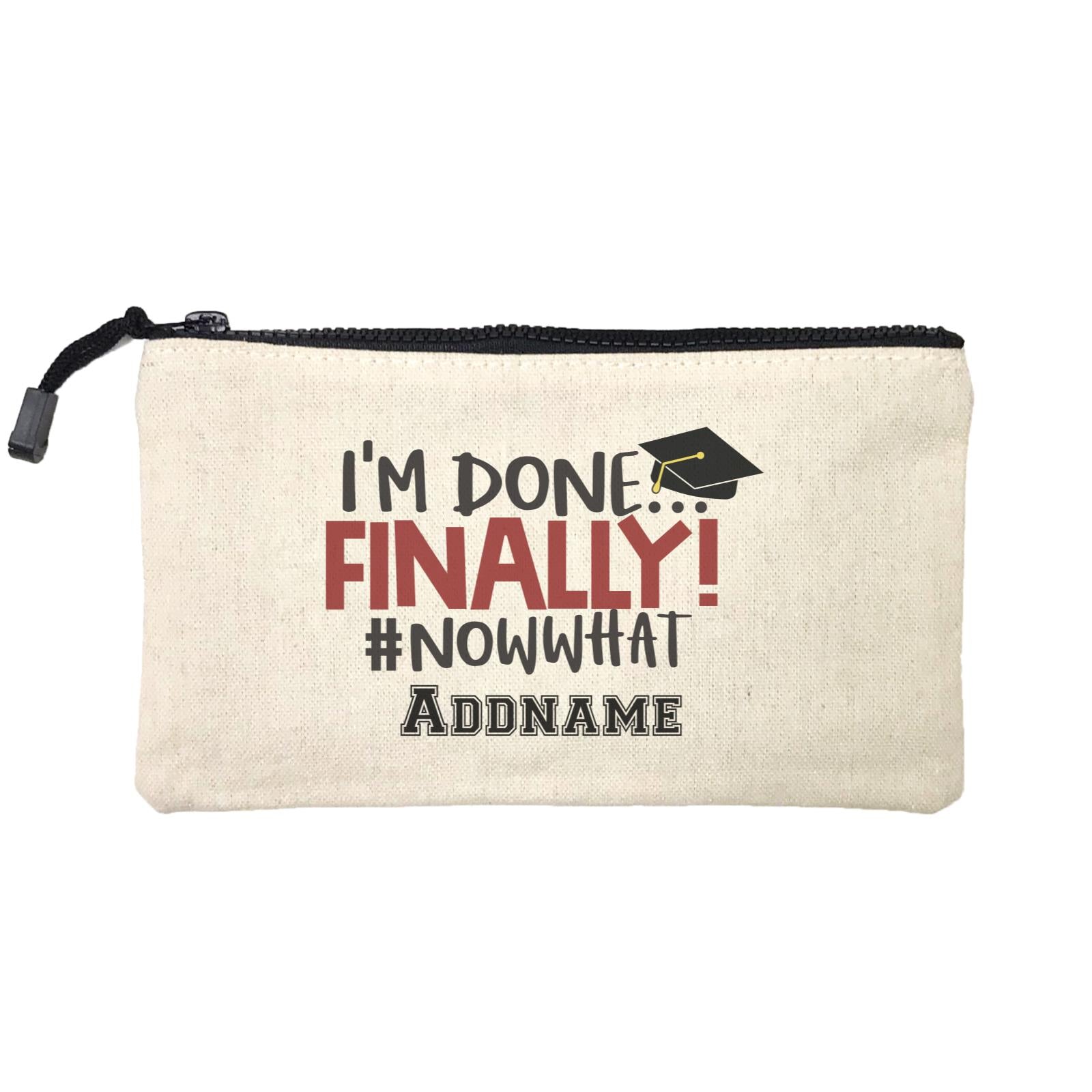 Graduation Series I'm Done, Finally! #Now What Mini Accessories Stationery Pouch
