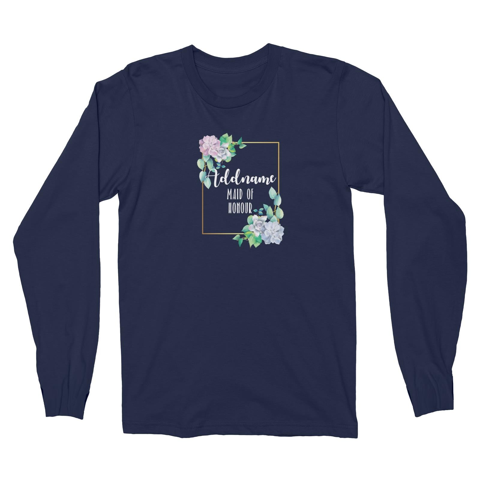 Bridesmaid Floral Modern Blue Flowers With Frame Maid Of Honour Addname Long Sleeve Unisex T-Shirt