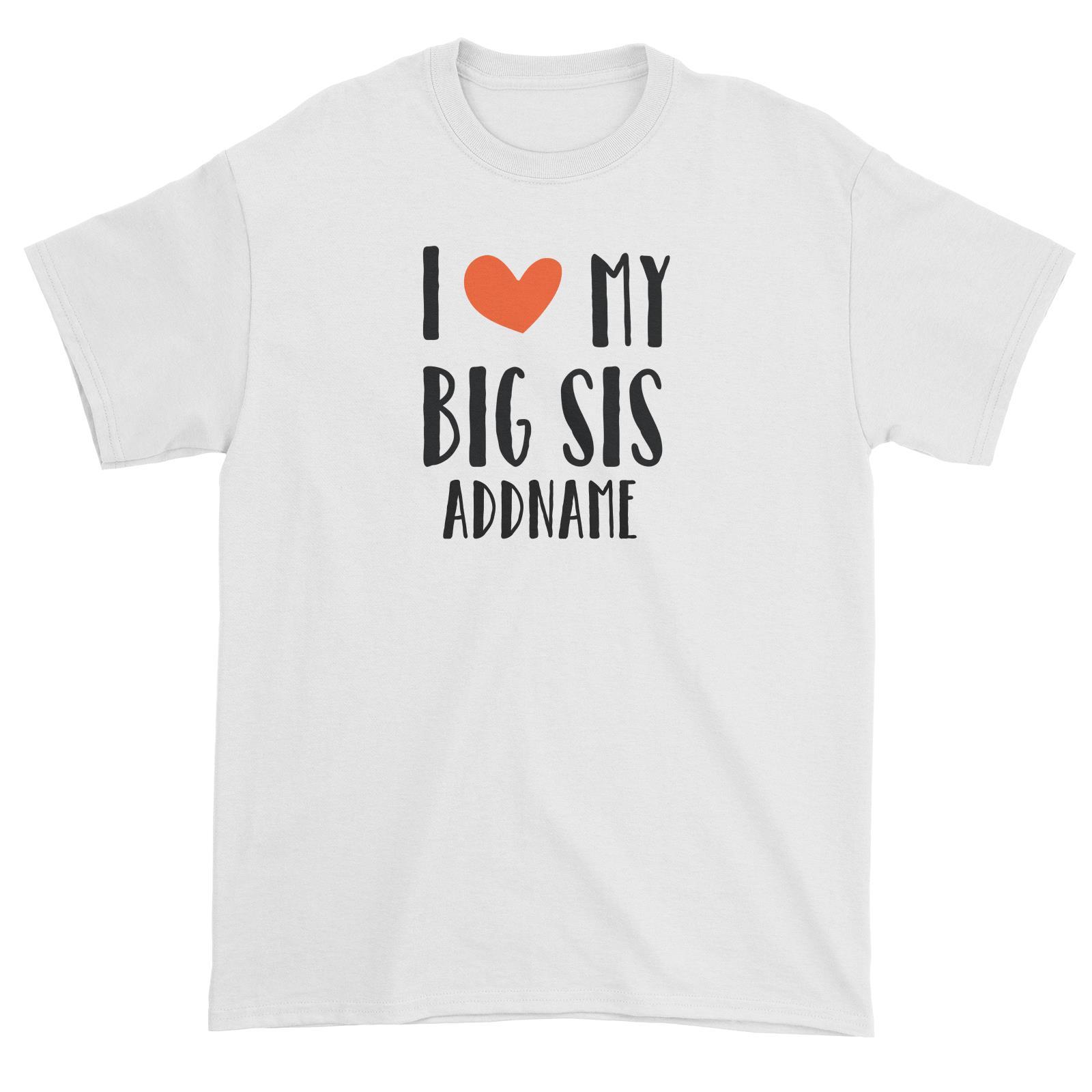 Doggy Love I Love My Big Sis Addname Unisex T-Shirt