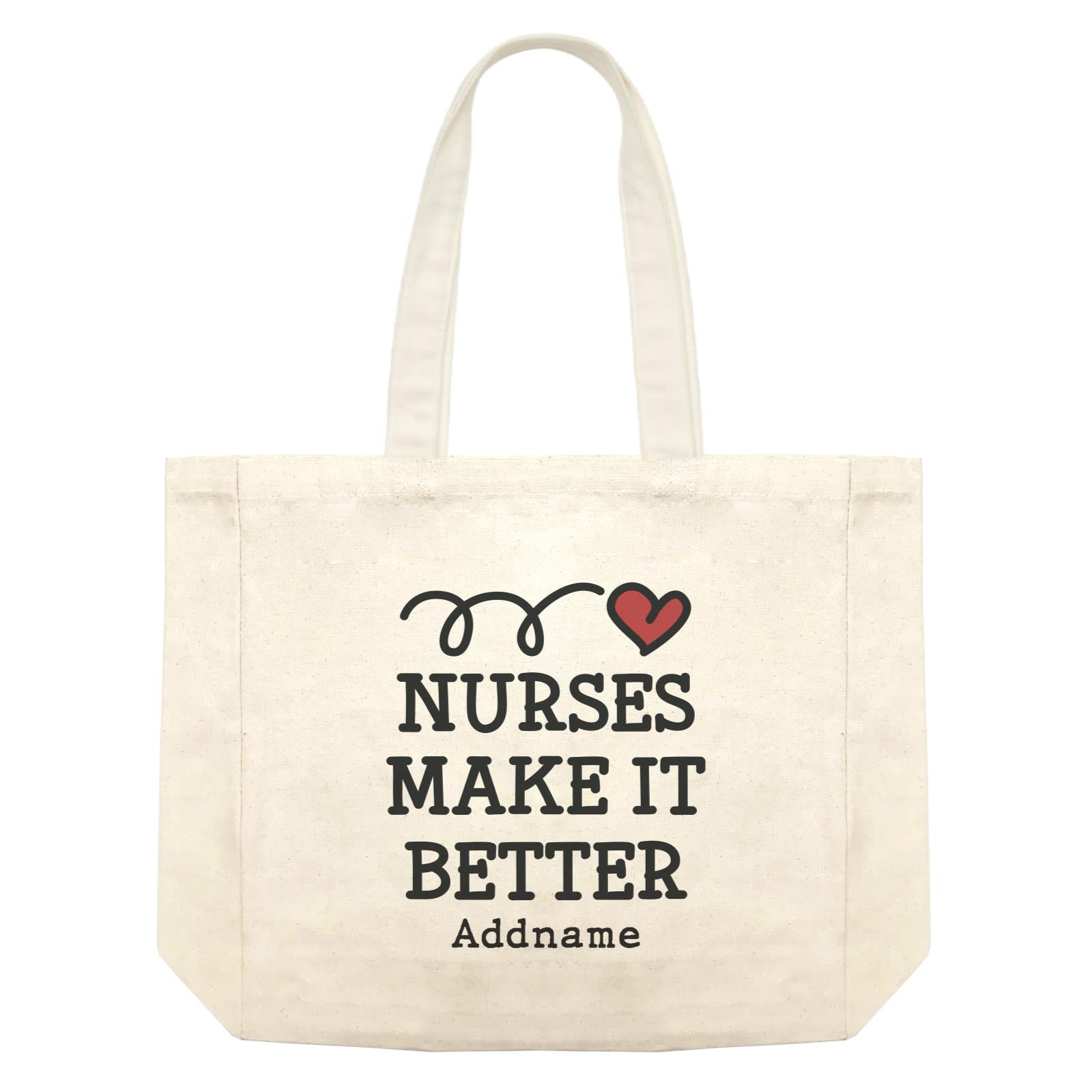 Nurse Quotes Jumping Heart Nurses Make It Better Addname Shopping Bag