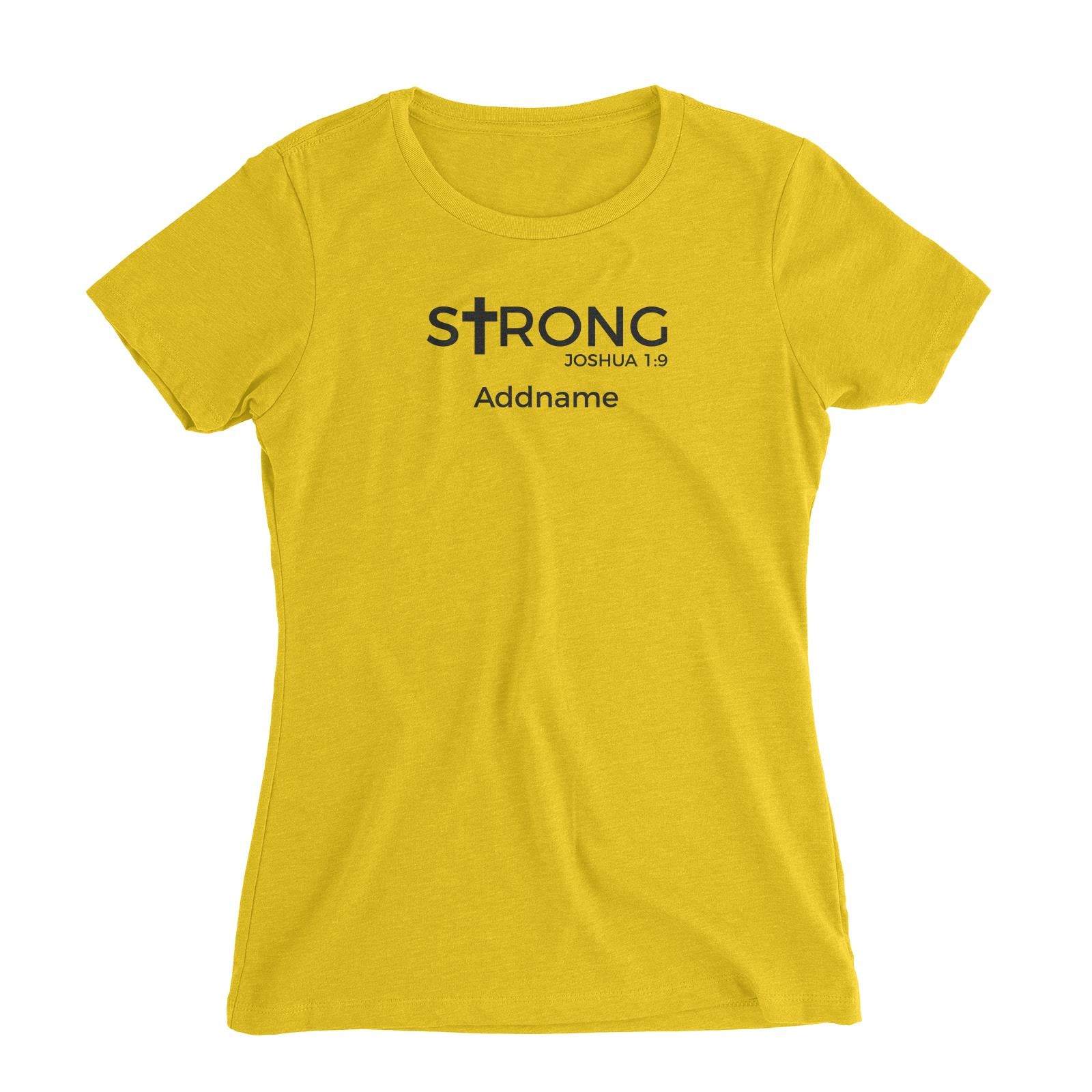 Christian Series Strong Joshua 1.9 Addname Women Slim Fit T-Shirt