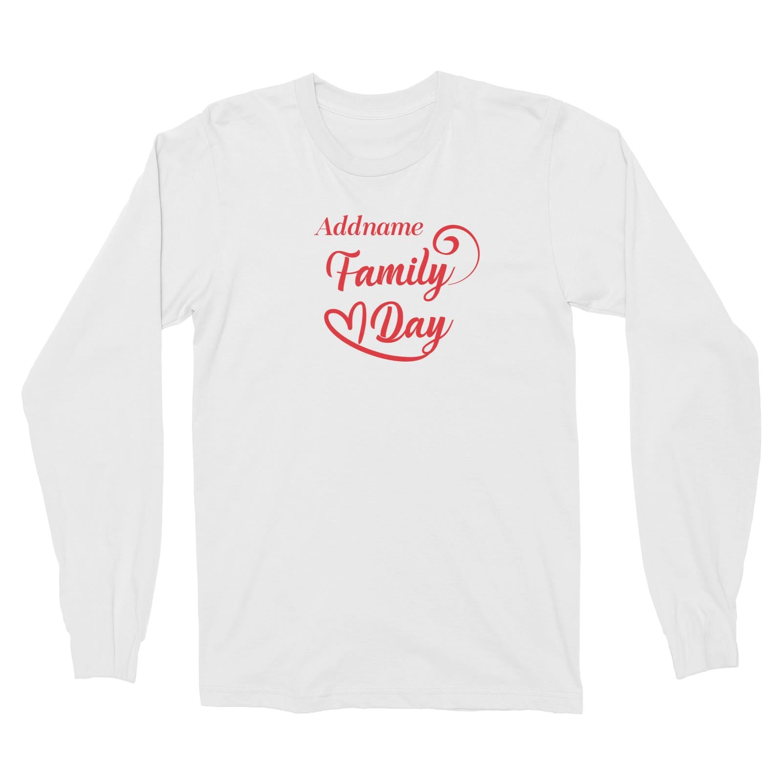 Family Day Love Curve Family Day Addname Long Sleeve Unisex T-Shirt