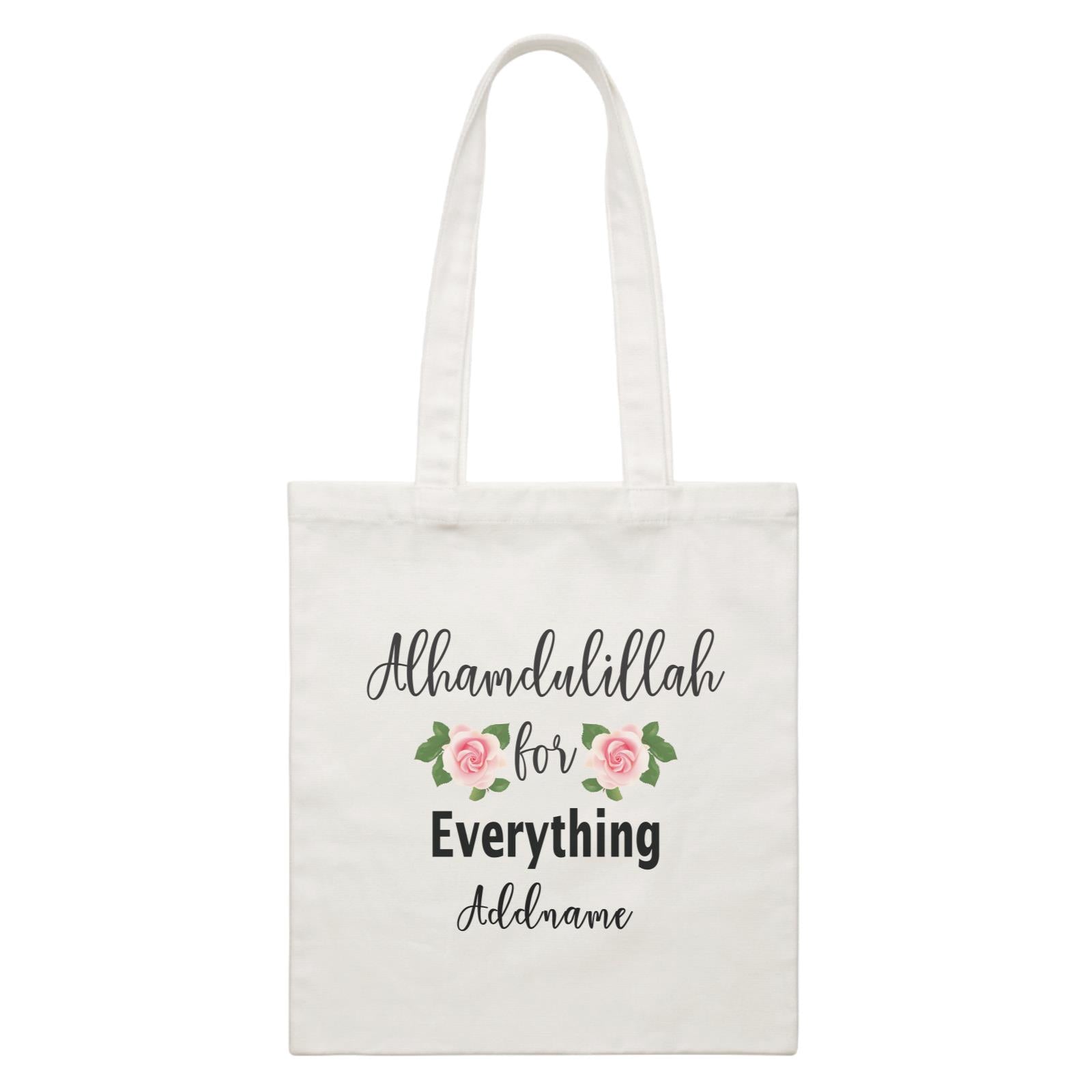 Inspiration Quotes Alhamdulillah For Everything Addname White Canvas Bag